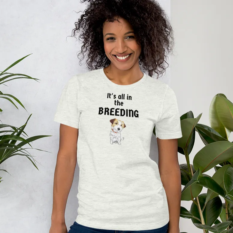 It's All in the Russell Terrier Breeding T-Shirts - Light