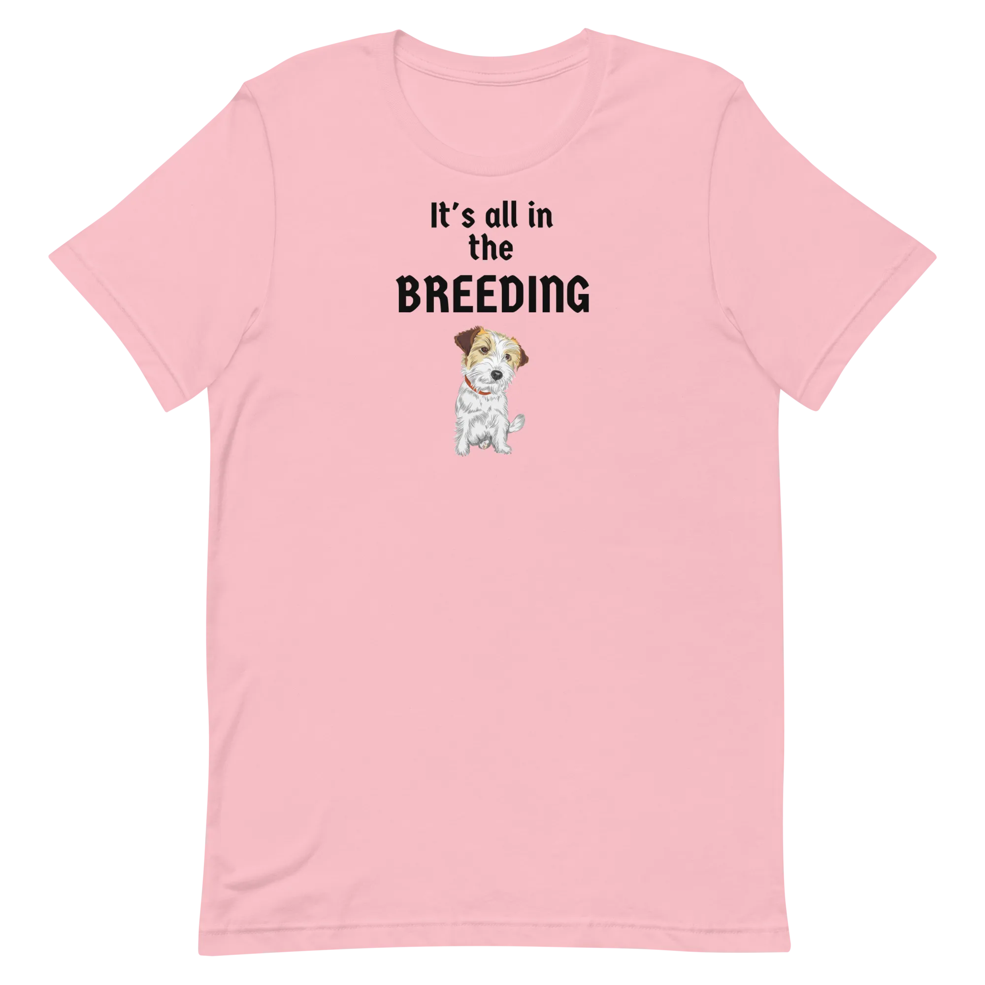 It's All in the Russell Terrier Breeding T-Shirts - Light