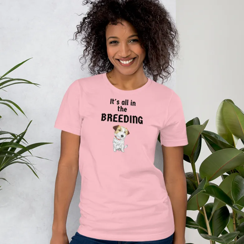 It's All in the Russell Terrier Breeding T-Shirts - Light