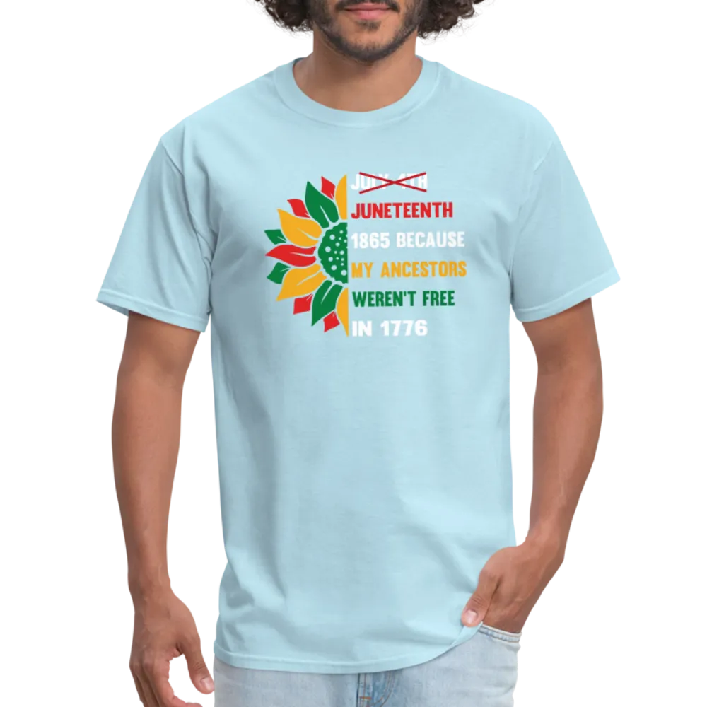 Juneteenth Over July 4th T-shirt.