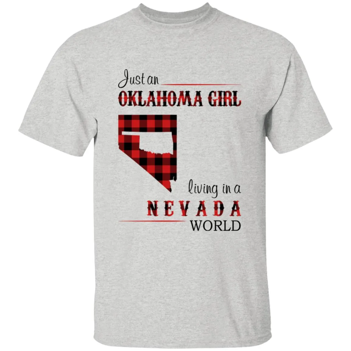 Just An Oklahoma Girl Living In A Nevada World T-shirt