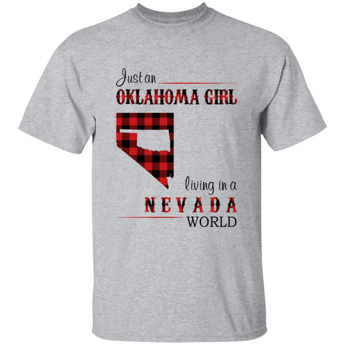 Just An Oklahoma Girl Living In A Nevada World T-shirt
