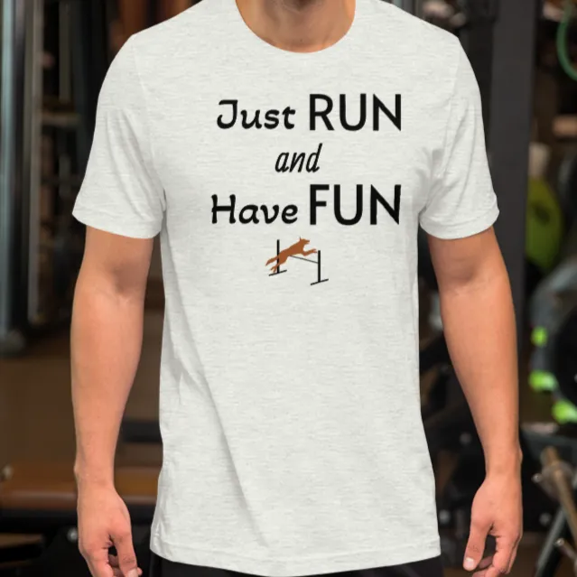 Just Run & Have Fun Agility T-Shirts - Light