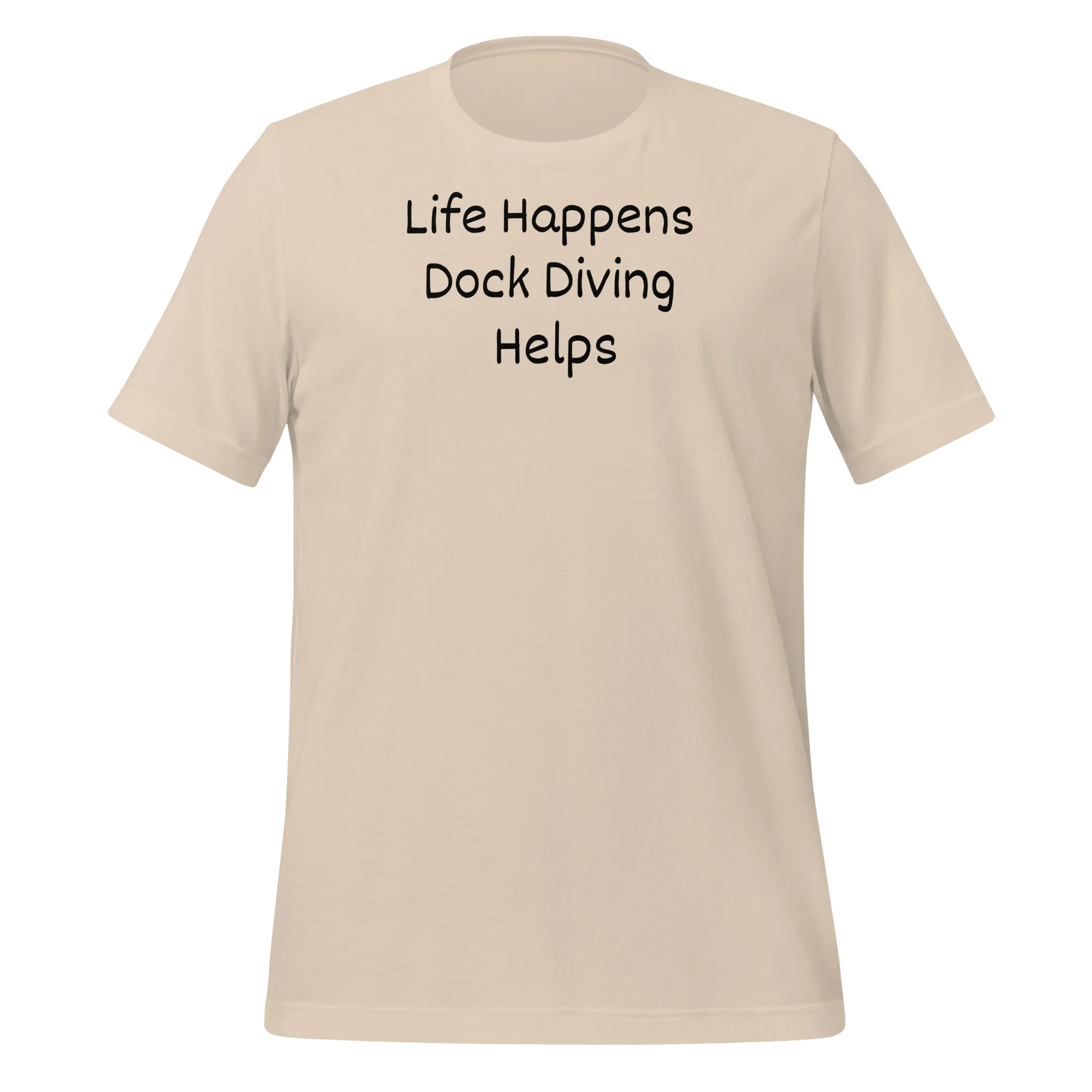 Life Happens, Dock Diving Helps T-Shirts - Light