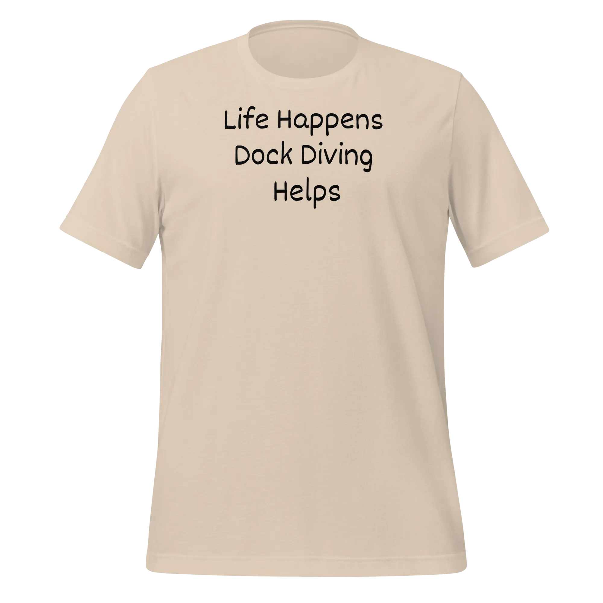 Life Happens, Dock Diving Helps T-Shirts - Light