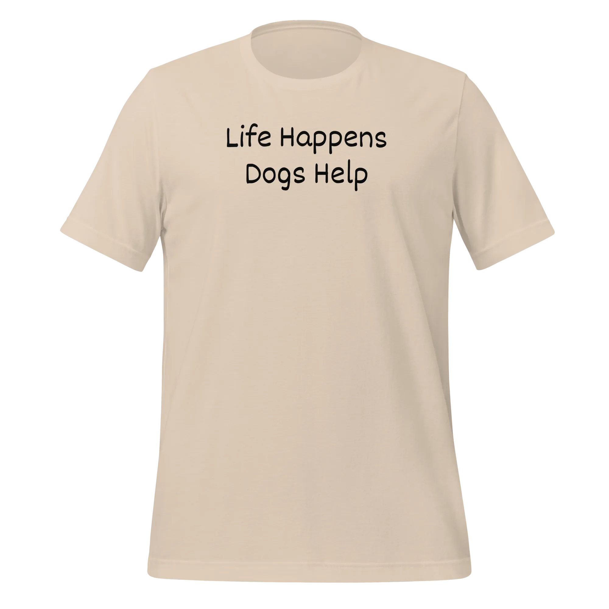 Life Happens, Dogs Help T-Shirts - Light