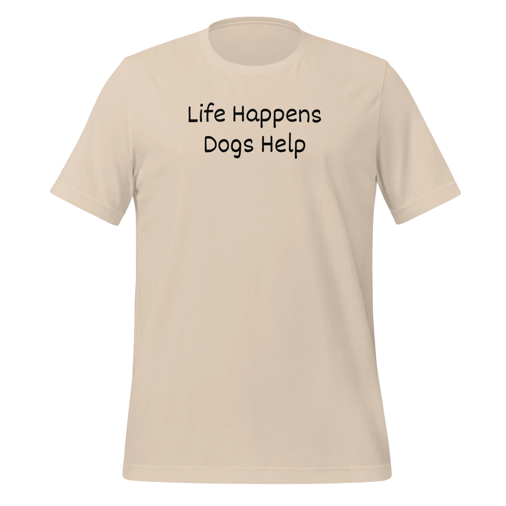 Life Happens, Dogs Help T-Shirts - Light