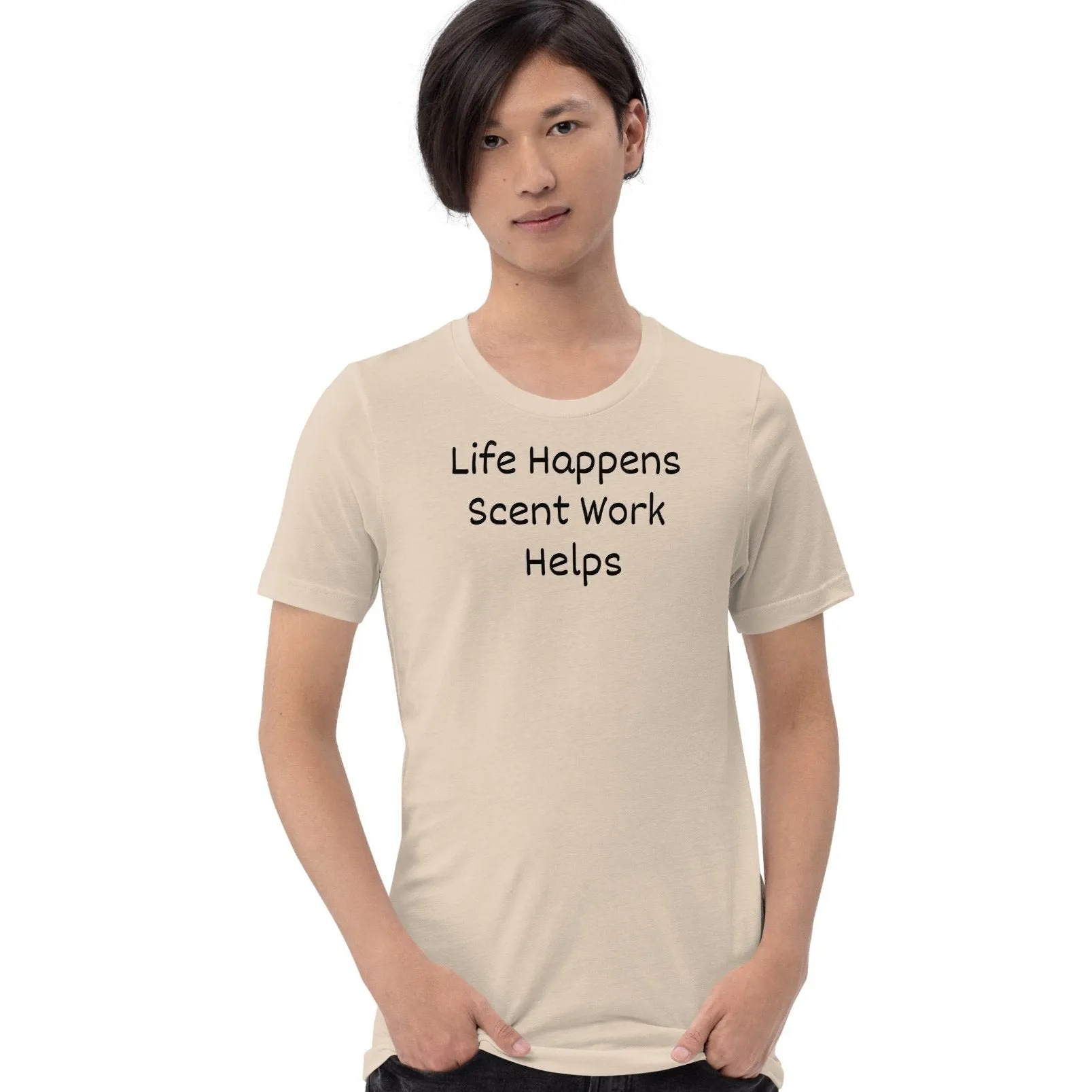 Life Happens, Scent Work Helps T-Shirts - Light