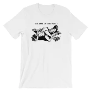 LIFE OF THE PARTY T-Shirt