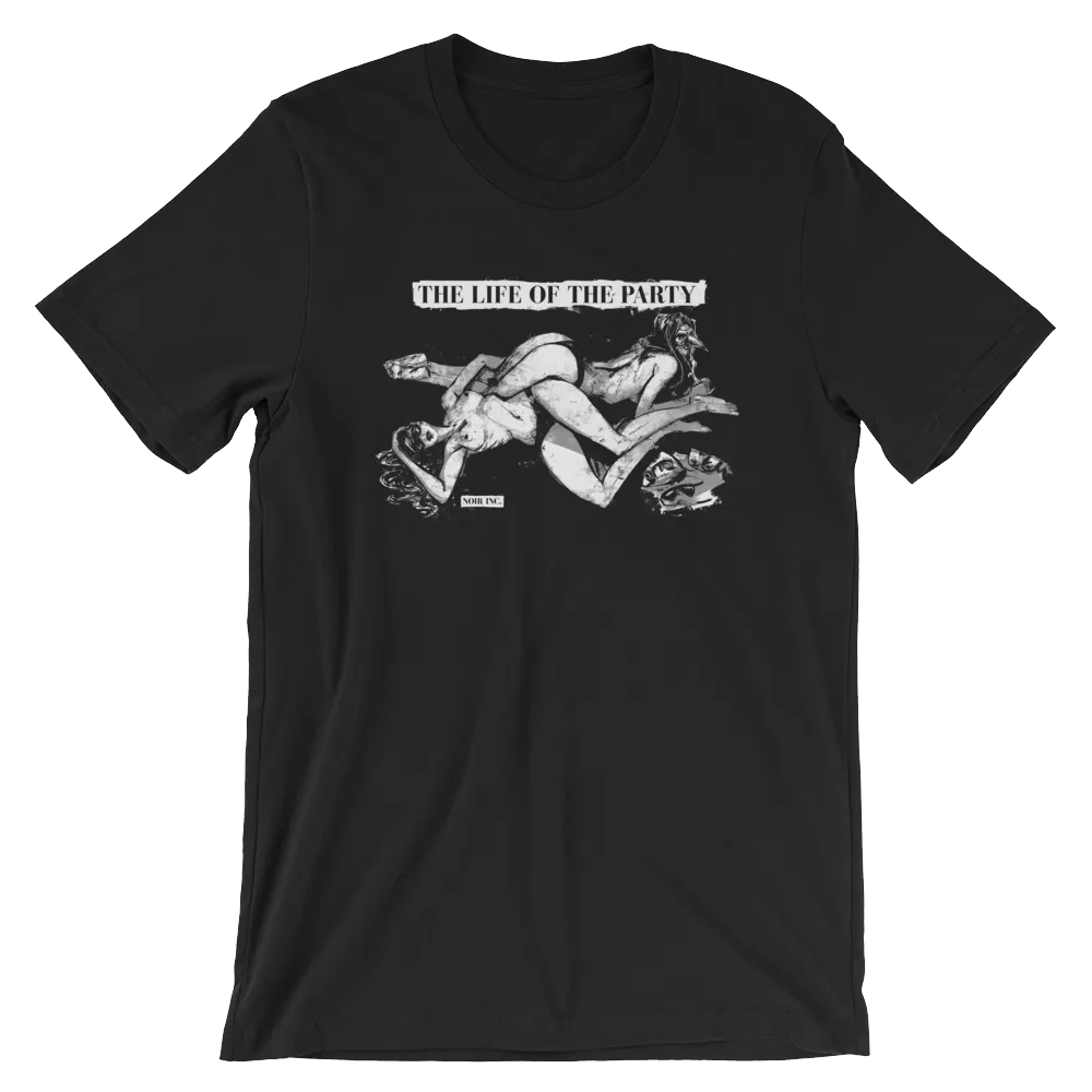 LIFE OF THE PARTY T-Shirt