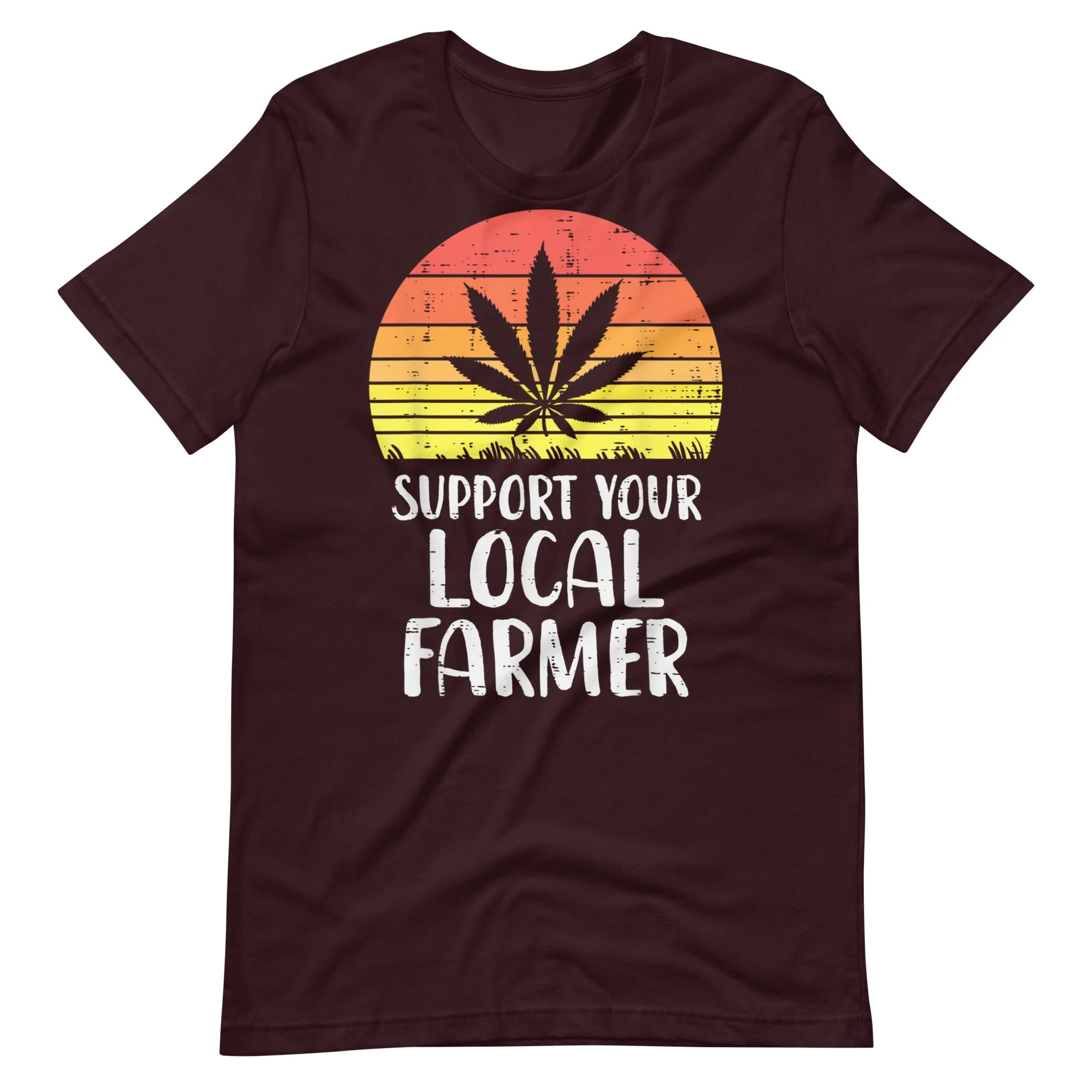 Local-Support-Farmer-Weed-Cannabis-Unisex t-shirt