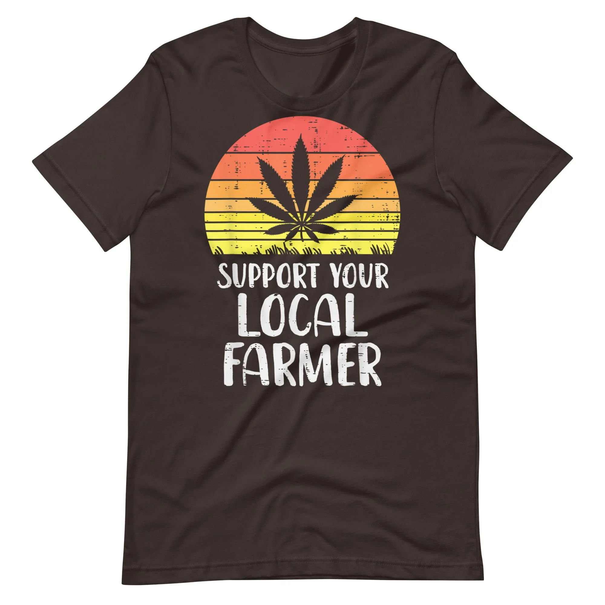 Local-Support-Farmer-Weed-Cannabis-Unisex t-shirt