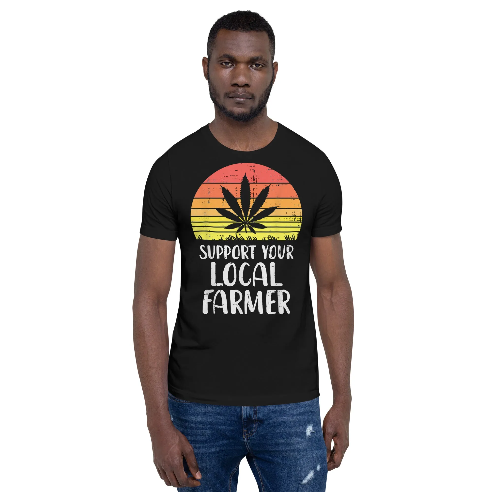 Local-Support-Farmer-Weed-Cannabis-Unisex t-shirt