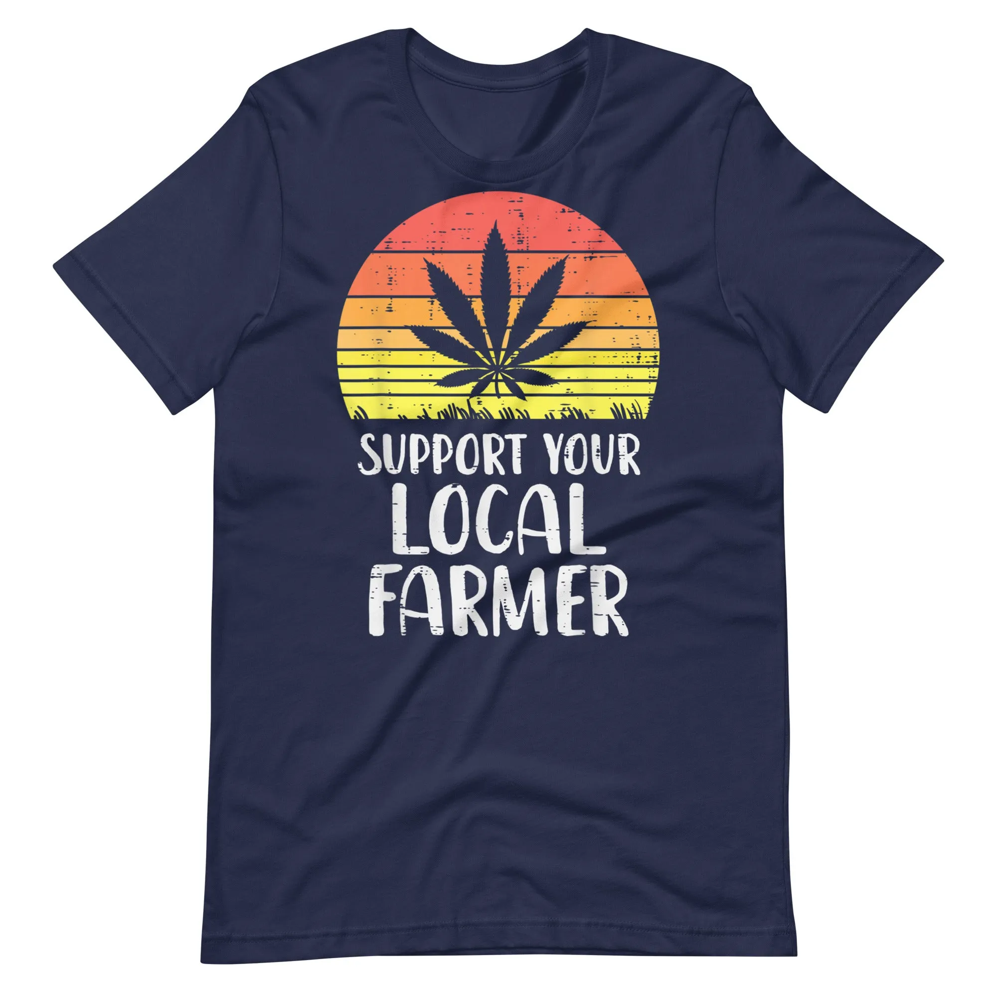 Local-Support-Farmer-Weed-Cannabis-Unisex t-shirt
