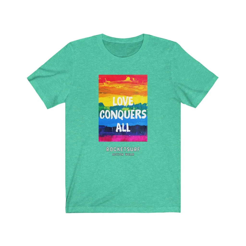 Love Conquers All Unisex Short Sleeve Tee