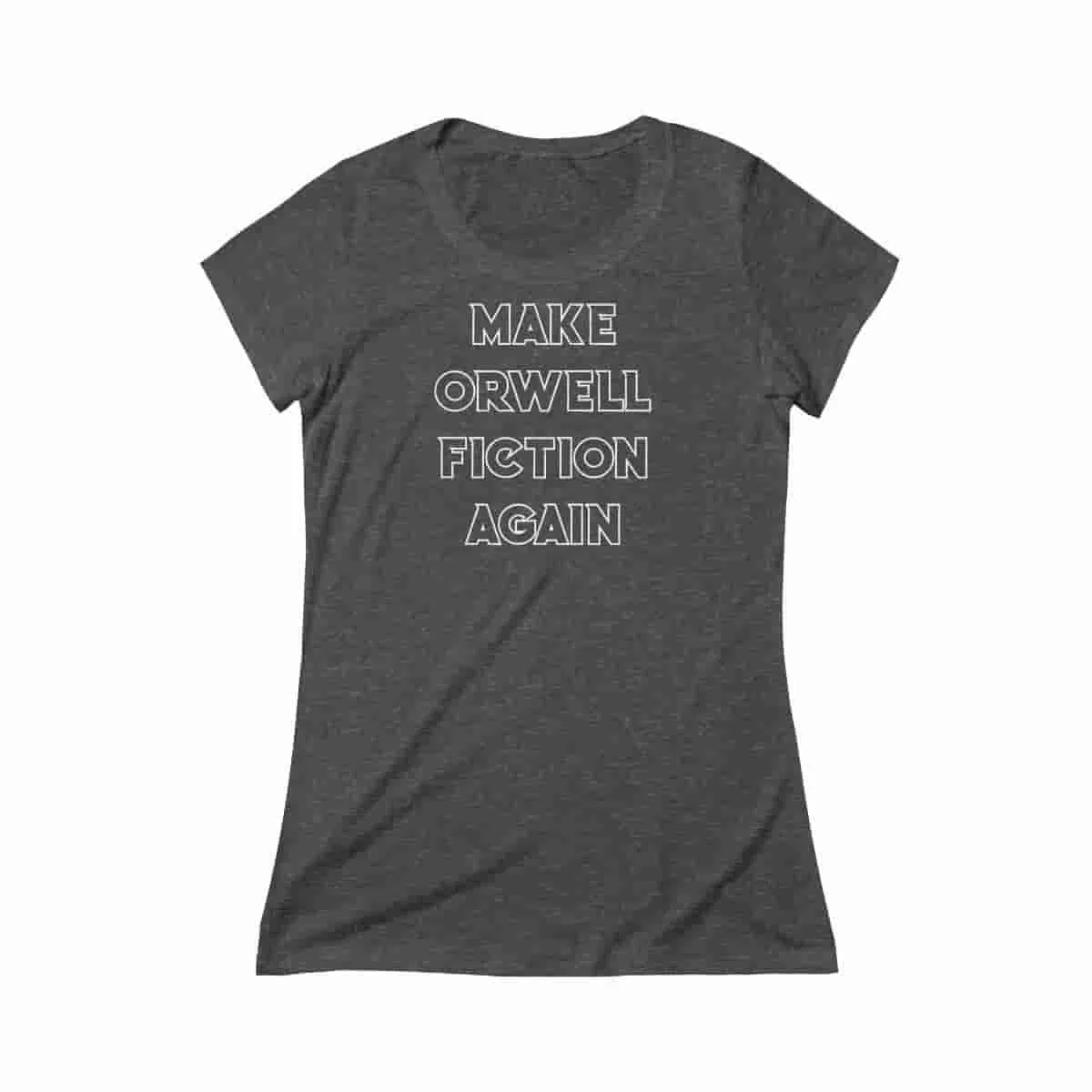 Make Orwell Fiction Again