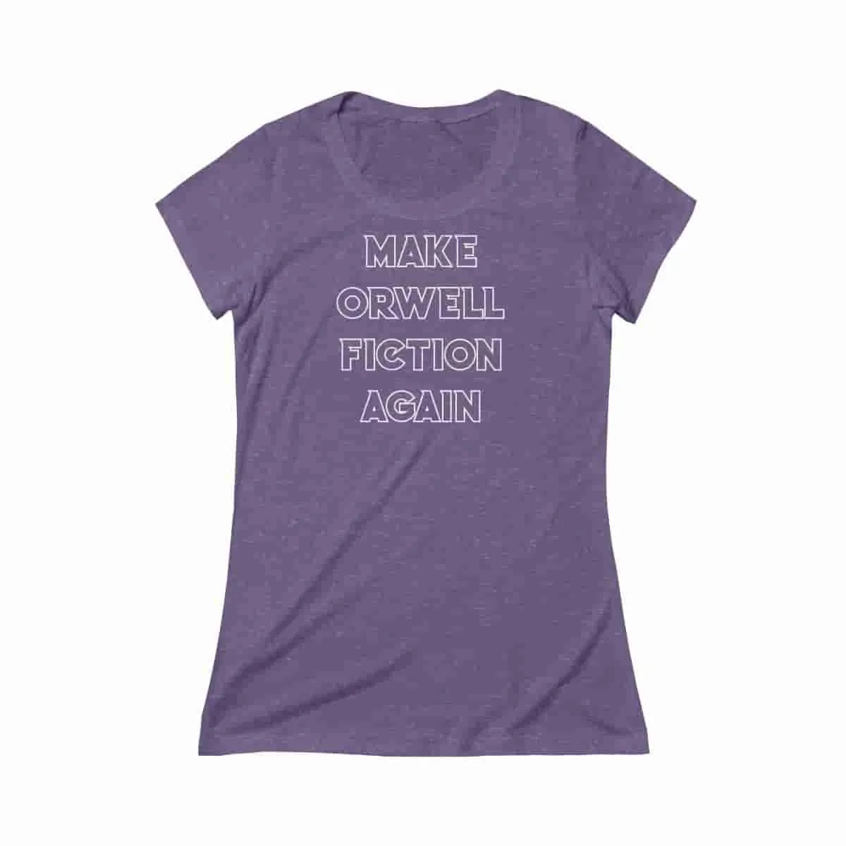 Make Orwell Fiction Again