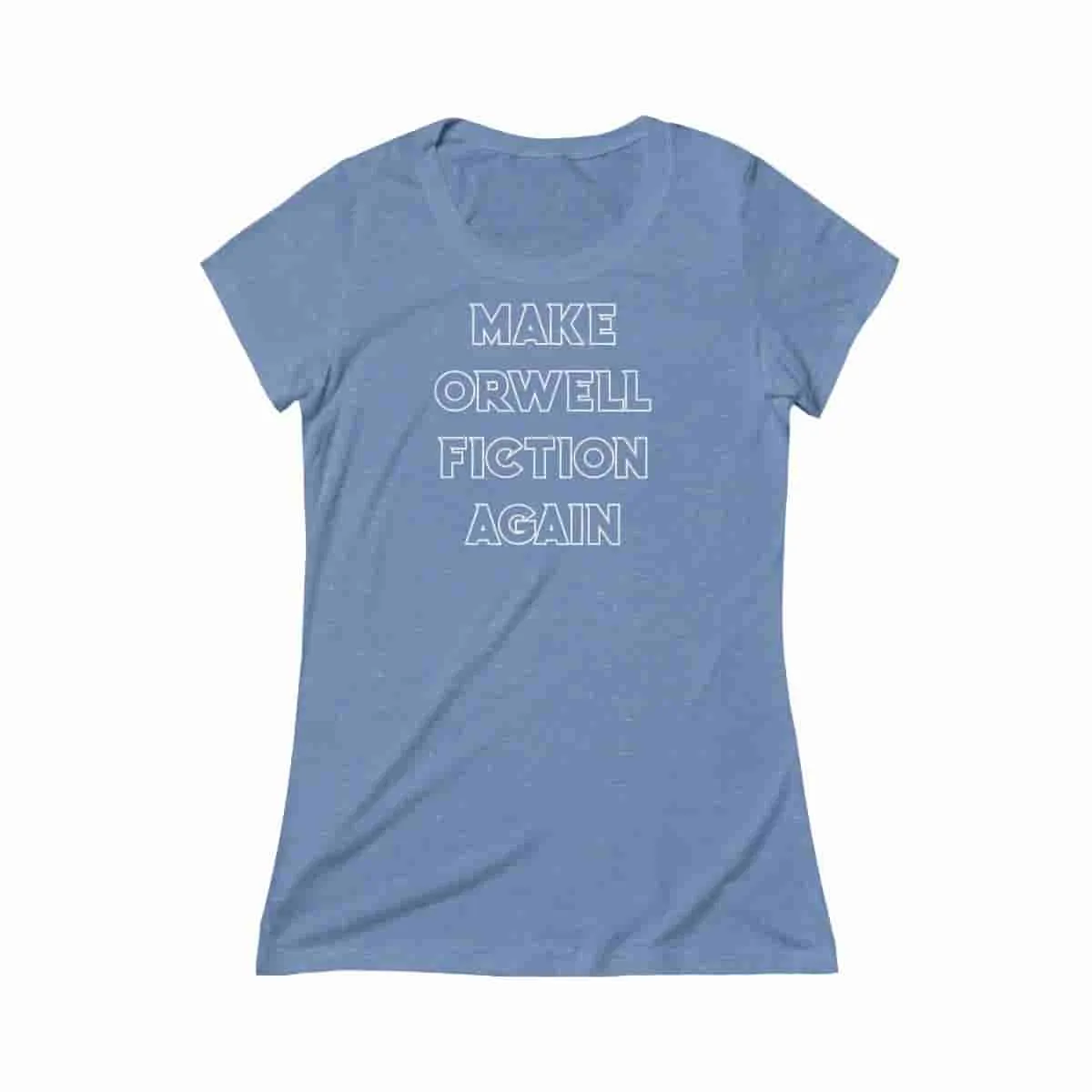Make Orwell Fiction Again