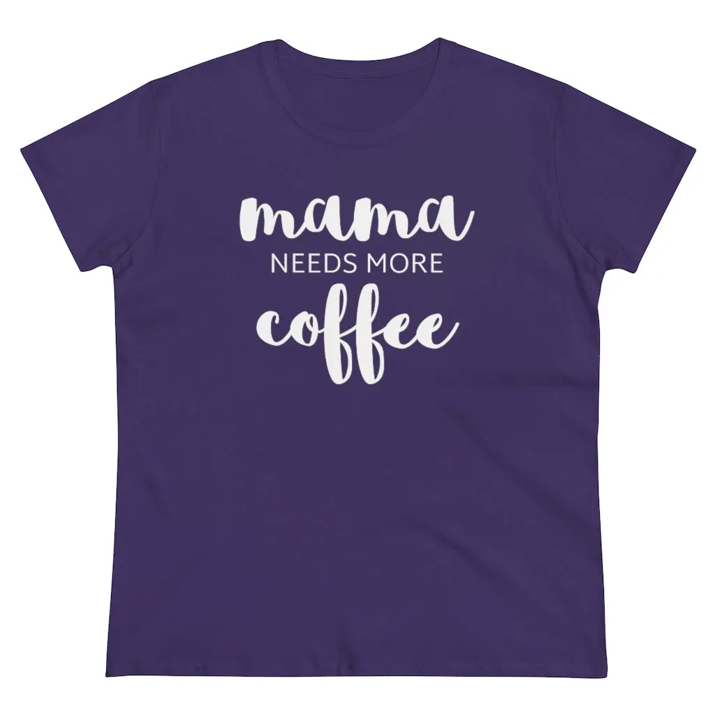 Mama Needs Coffee - T-shirt