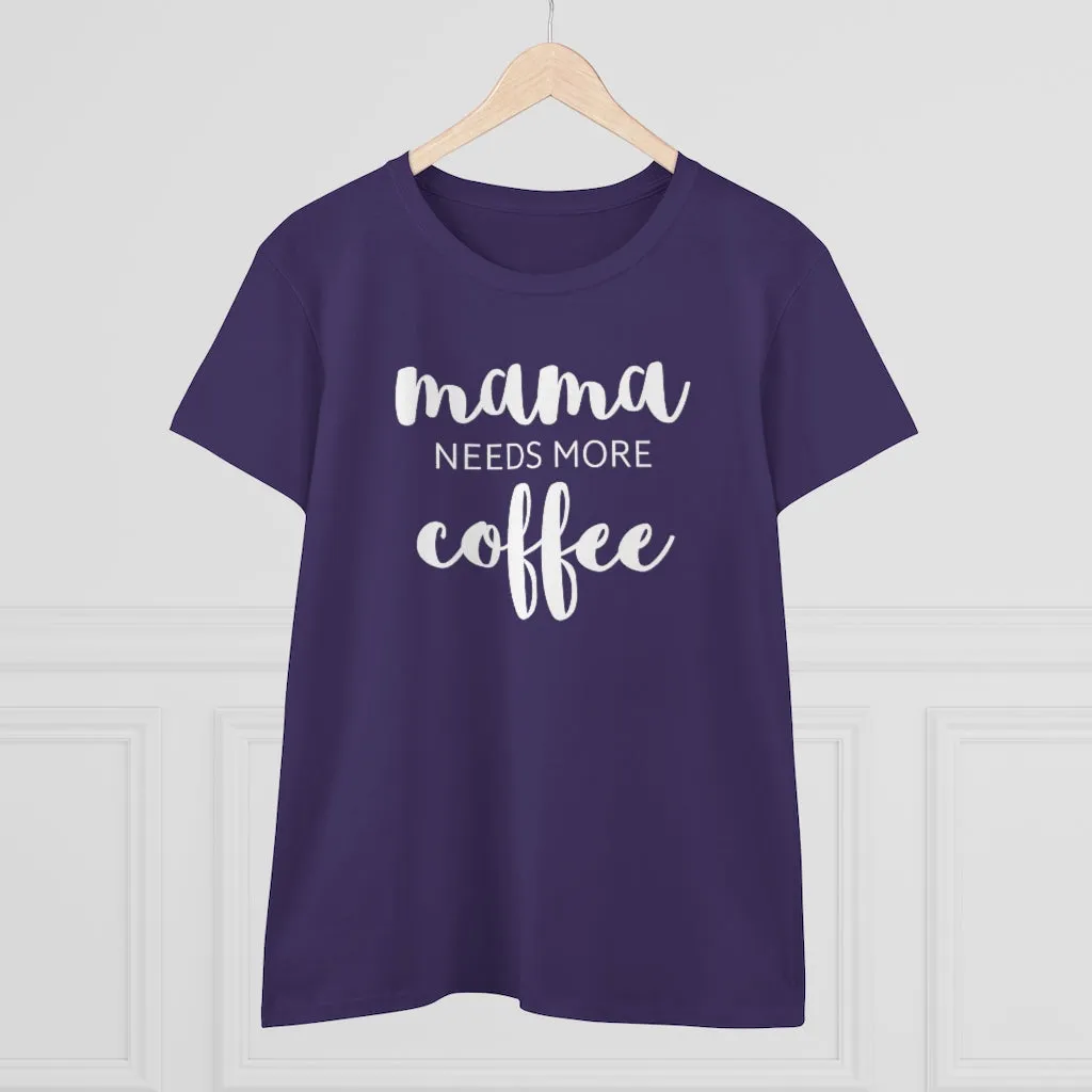 Mama Needs Coffee - T-shirt