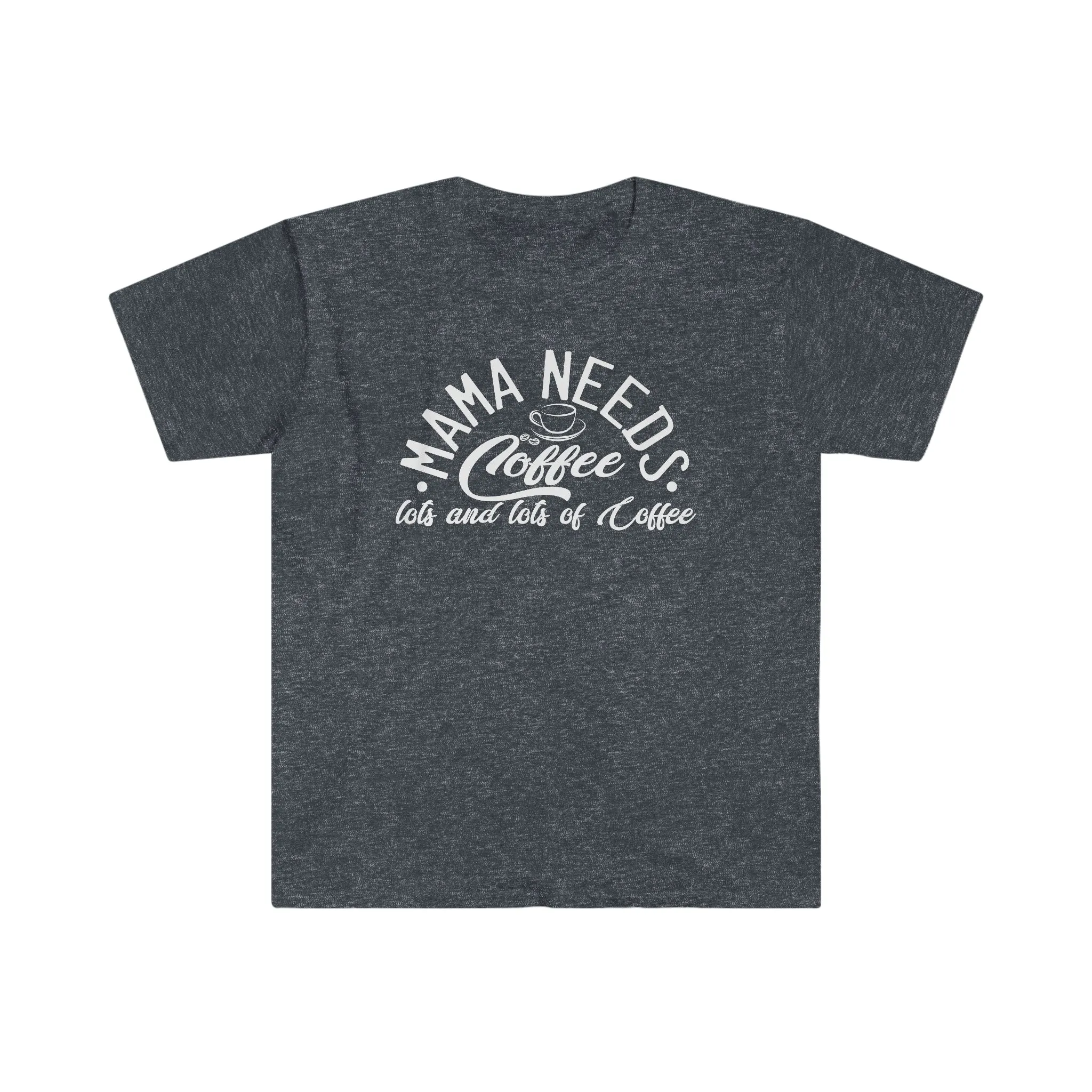 Mama Needs Coffee (White) - Unisex Softstyle T-Shirt