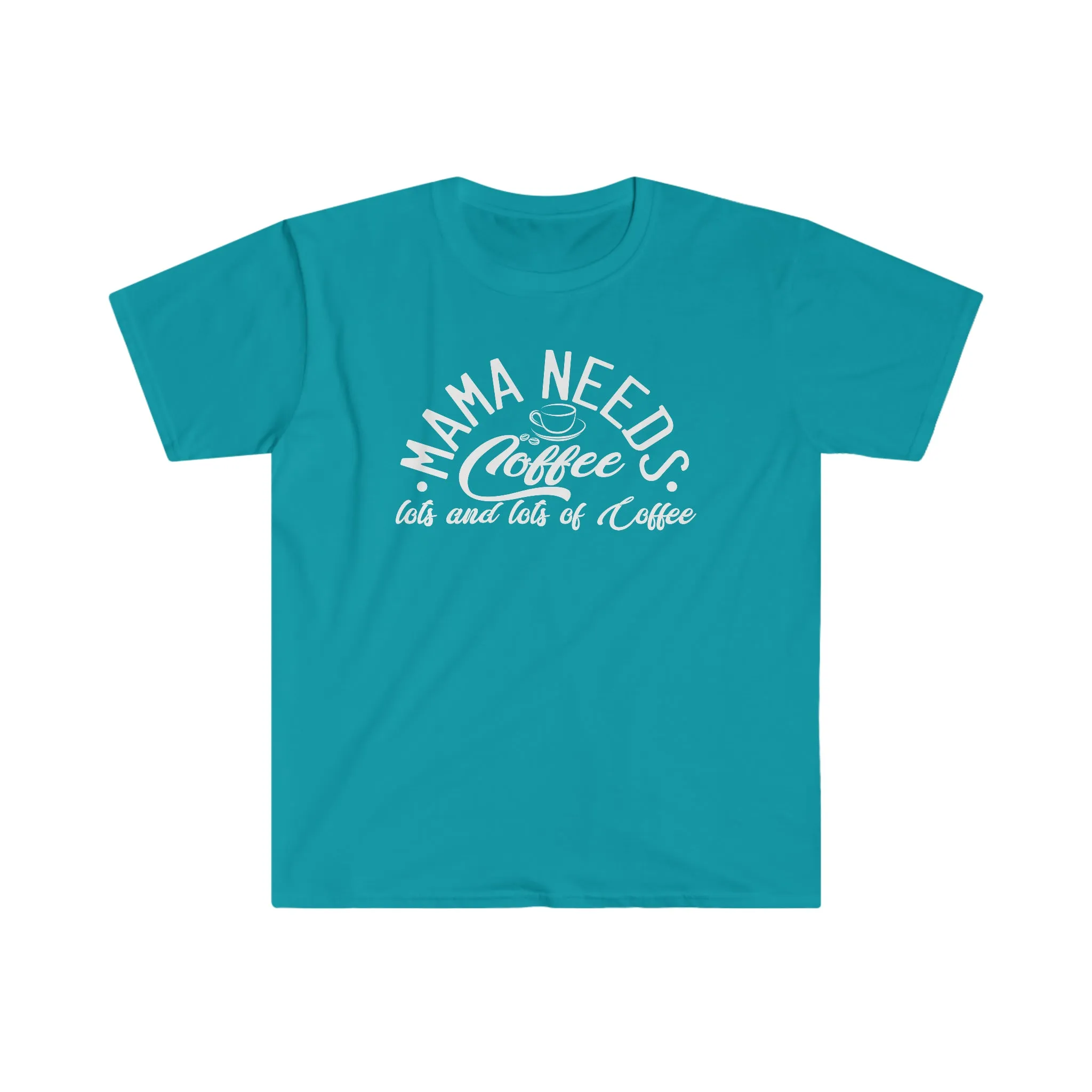Mama Needs Coffee (White) - Unisex Softstyle T-Shirt