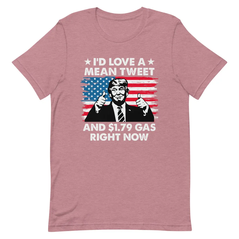 Mean Tweets and Cheap Gas Short-Sleeve Unisex T-Shirt