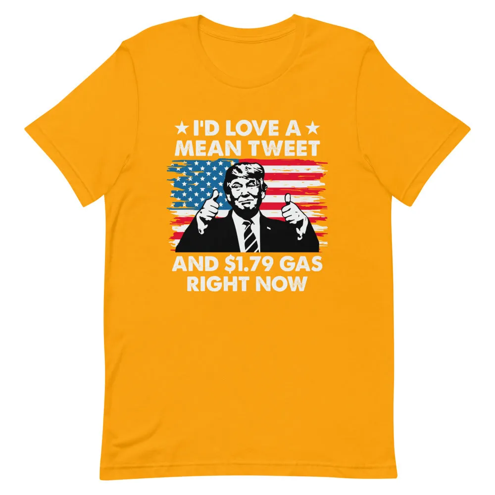 Mean Tweets and Cheap Gas Short-Sleeve Unisex T-Shirt