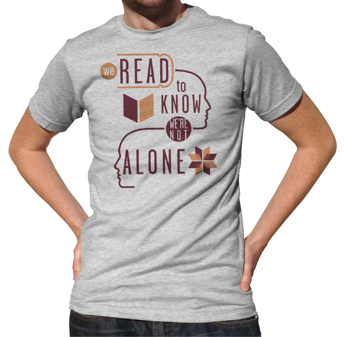 Men's We Read to Know We are Not Alone T-Shirt