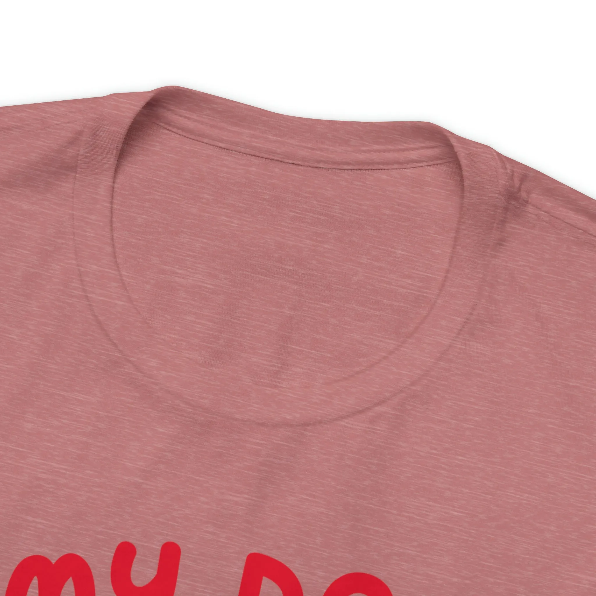 My Dog is My Valentine T-Shirt | Puppy Love Tee |  Bella Canvas 3001 Unisex |  Happy Valentine's Day Short Sleeve Tshirt