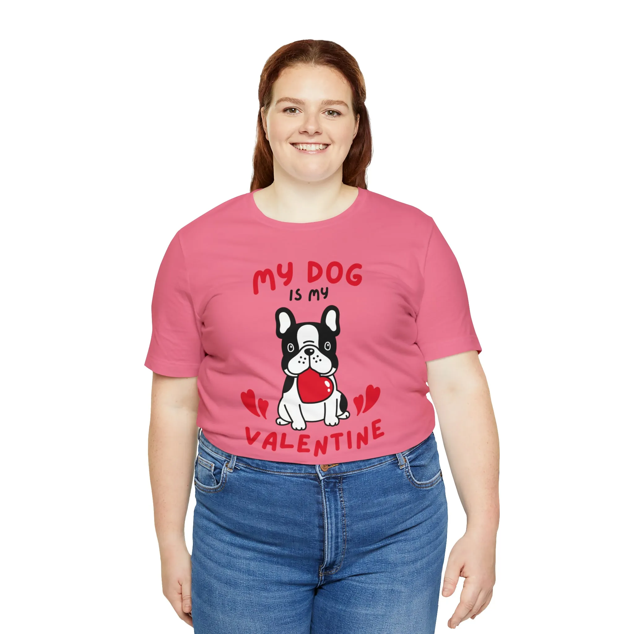 My Dog is My Valentine T-Shirt | Puppy Love Tee |  Bella Canvas 3001 Unisex |  Happy Valentine's Day Short Sleeve Tshirt