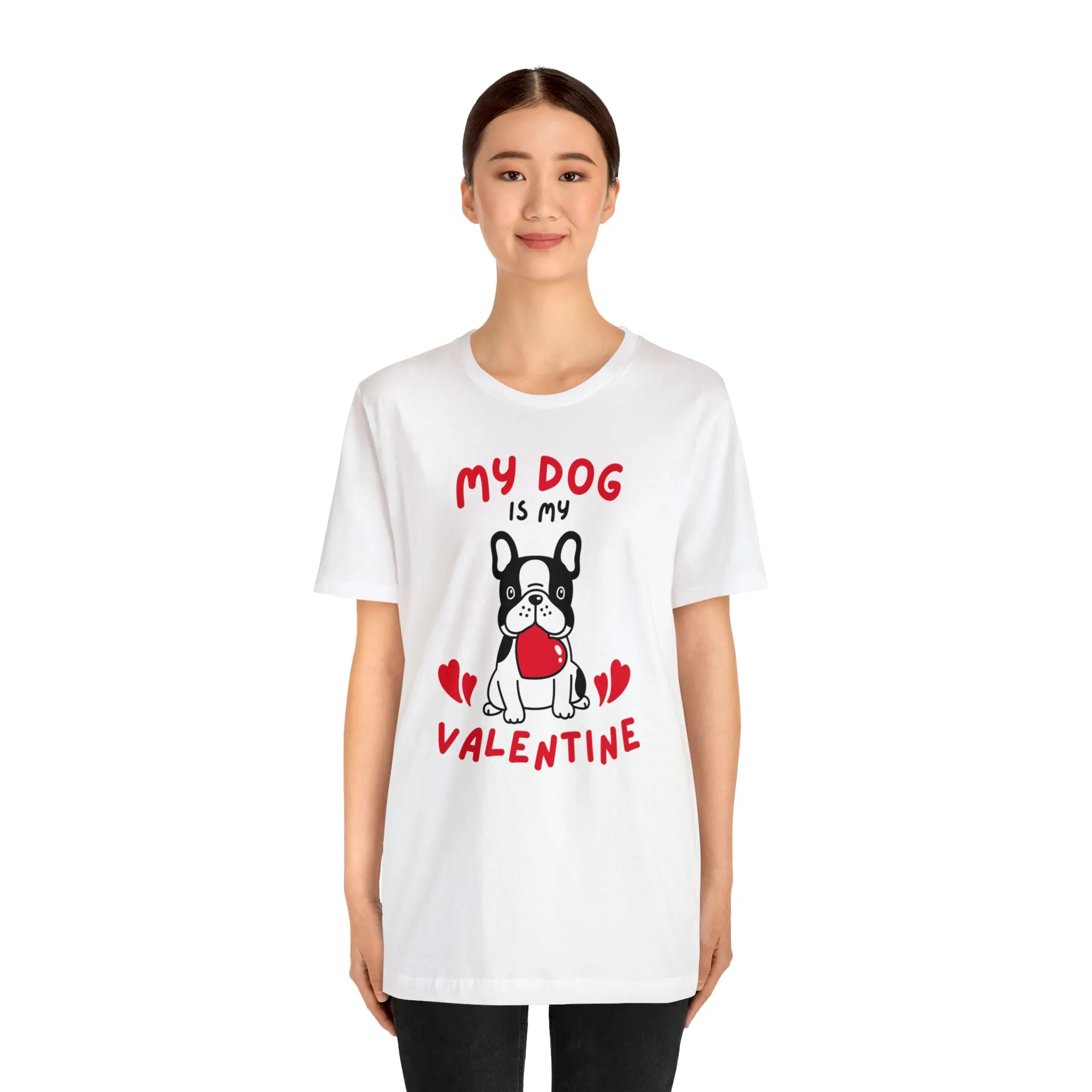 My Dog is My Valentine T-Shirt | Puppy Love Tee |  Bella Canvas 3001 Unisex |  Happy Valentine's Day Short Sleeve Tshirt