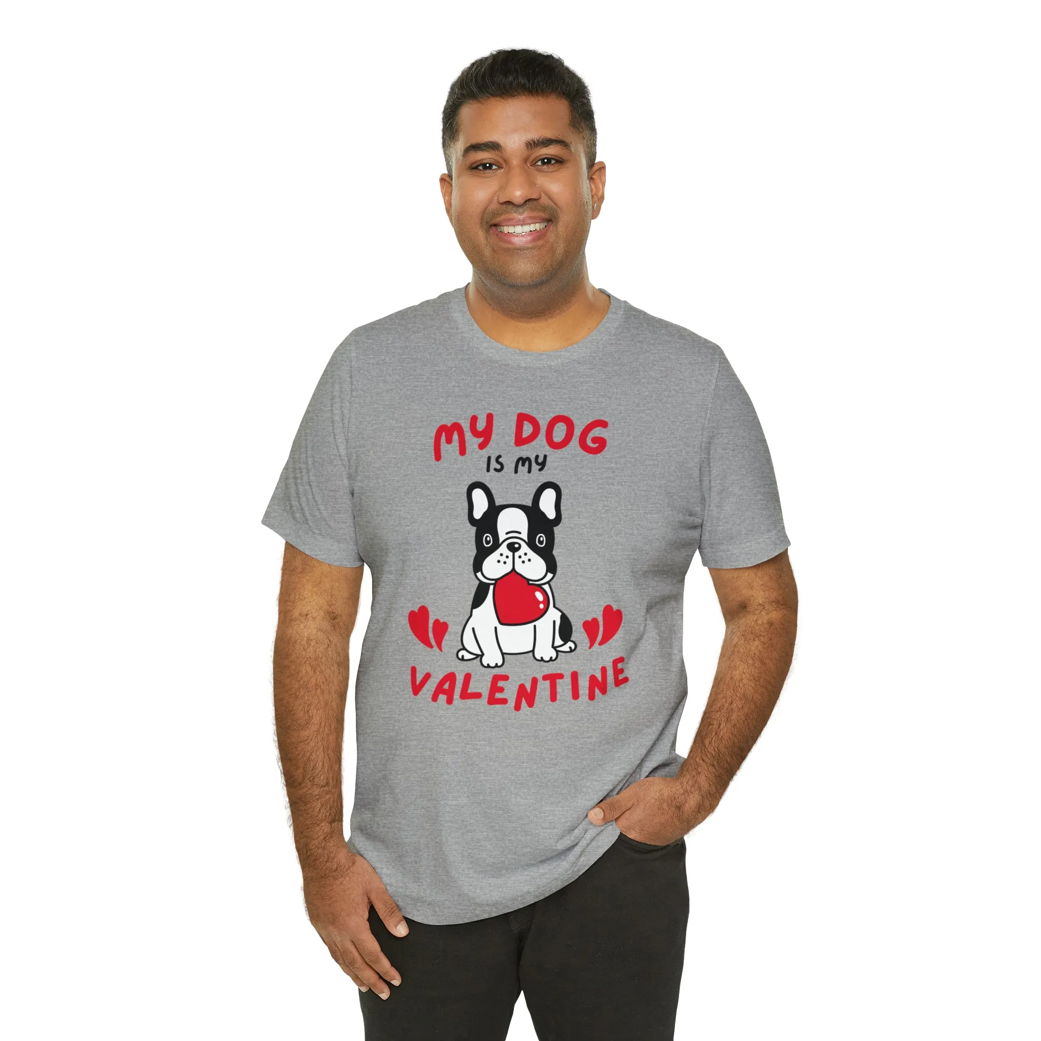 My Dog is My Valentine T-Shirt | Puppy Love Tee |  Bella Canvas 3001 Unisex |  Happy Valentine's Day Short Sleeve Tshirt