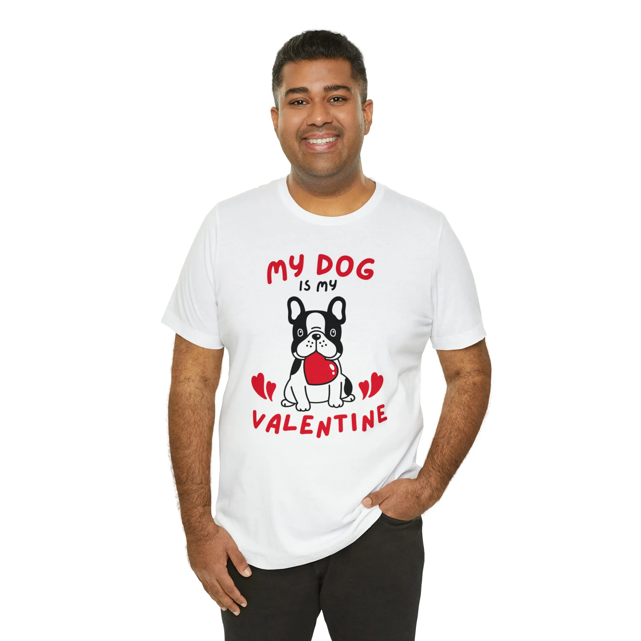 My Dog is My Valentine T-Shirt | Puppy Love Tee |  Bella Canvas 3001 Unisex |  Happy Valentine's Day Short Sleeve Tshirt