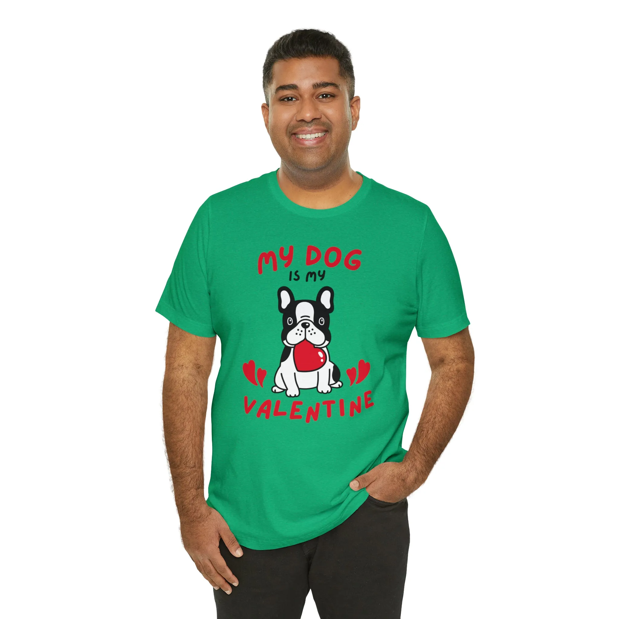 My Dog is My Valentine T-Shirt | Puppy Love Tee |  Bella Canvas 3001 Unisex |  Happy Valentine's Day Short Sleeve Tshirt