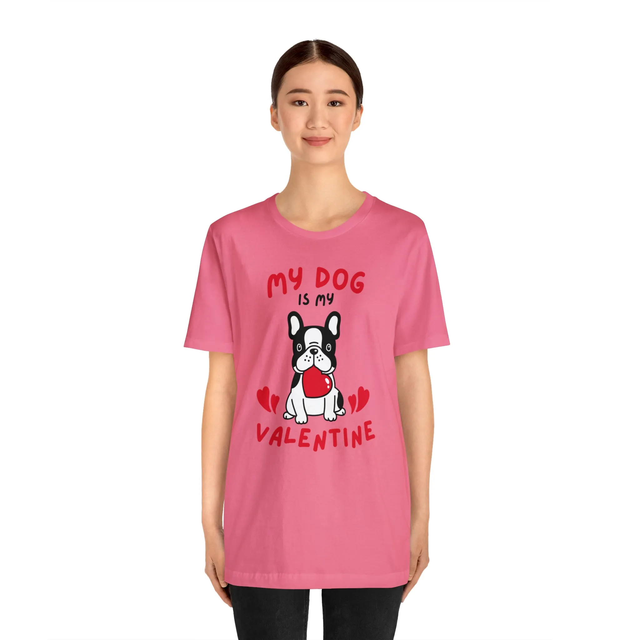 My Dog is My Valentine T-Shirt | Puppy Love Tee |  Bella Canvas 3001 Unisex |  Happy Valentine's Day Short Sleeve Tshirt