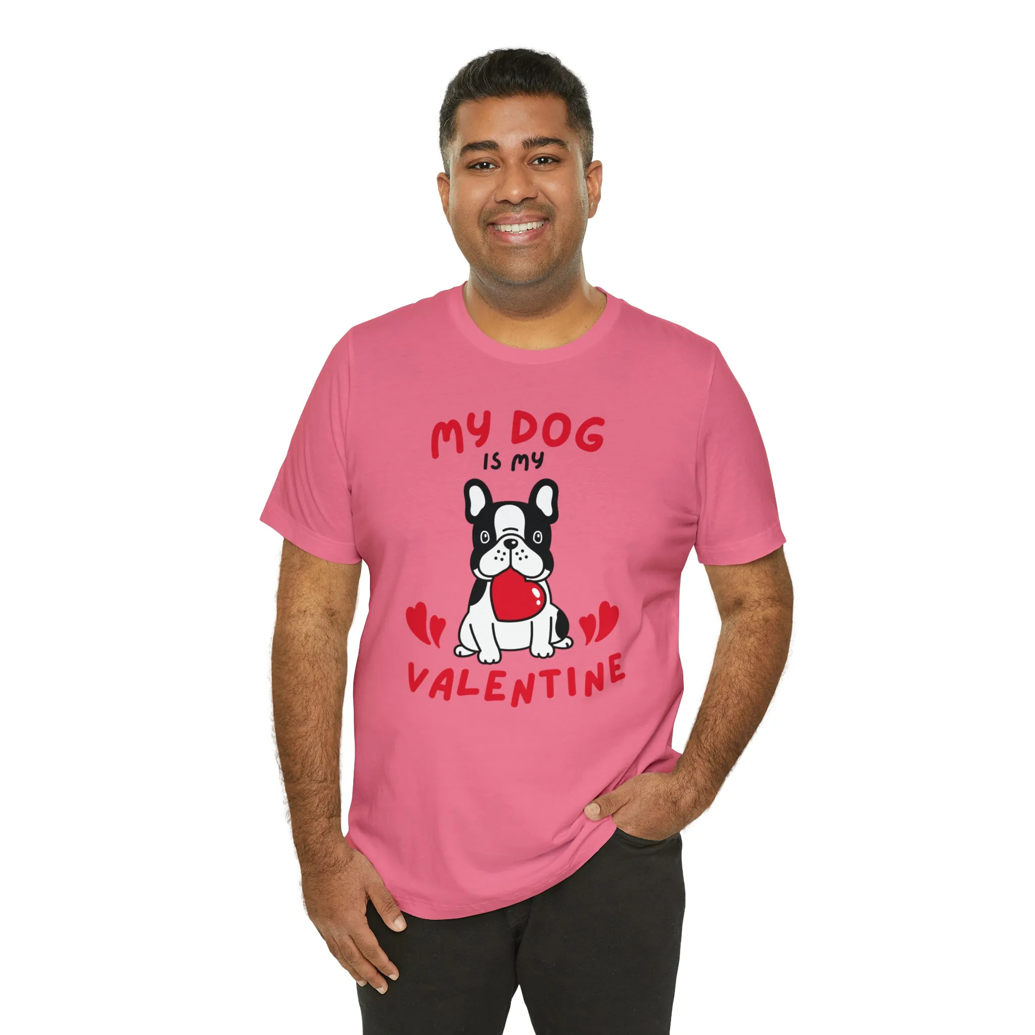 My Dog is My Valentine T-Shirt | Puppy Love Tee |  Bella Canvas 3001 Unisex |  Happy Valentine's Day Short Sleeve Tshirt