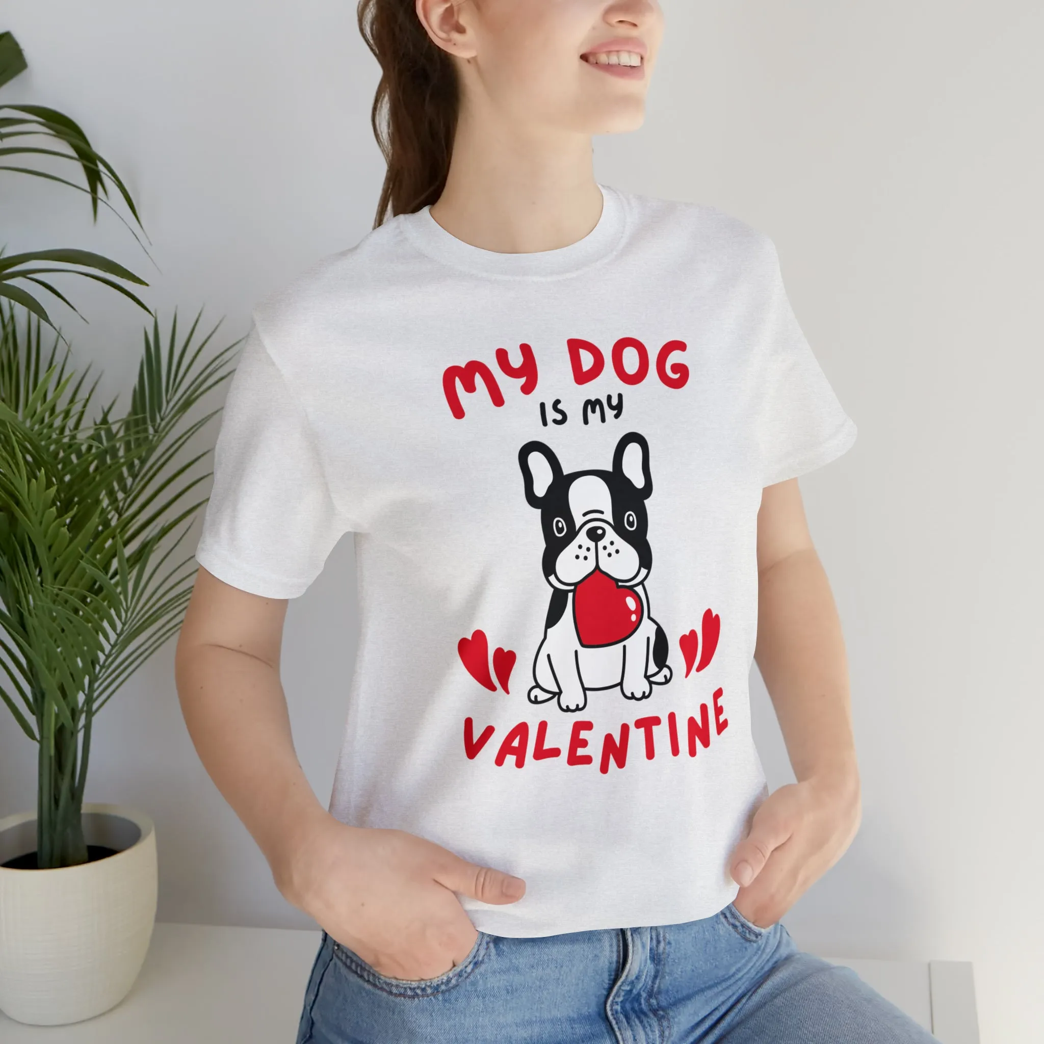 My Dog is My Valentine T-Shirt | Puppy Love Tee |  Bella Canvas 3001 Unisex |  Happy Valentine's Day Short Sleeve Tshirt