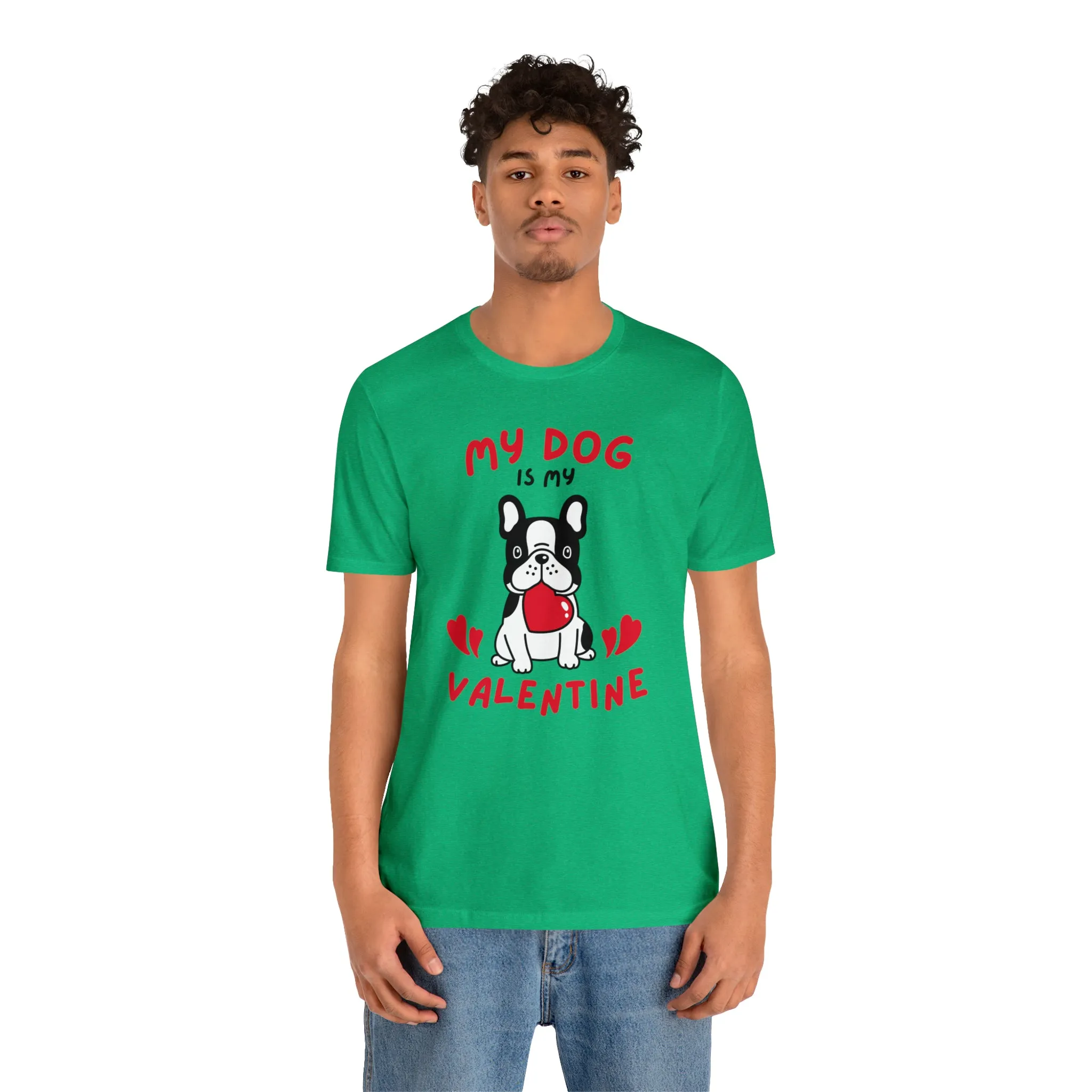 My Dog is My Valentine T-Shirt | Puppy Love Tee |  Bella Canvas 3001 Unisex |  Happy Valentine's Day Short Sleeve Tshirt