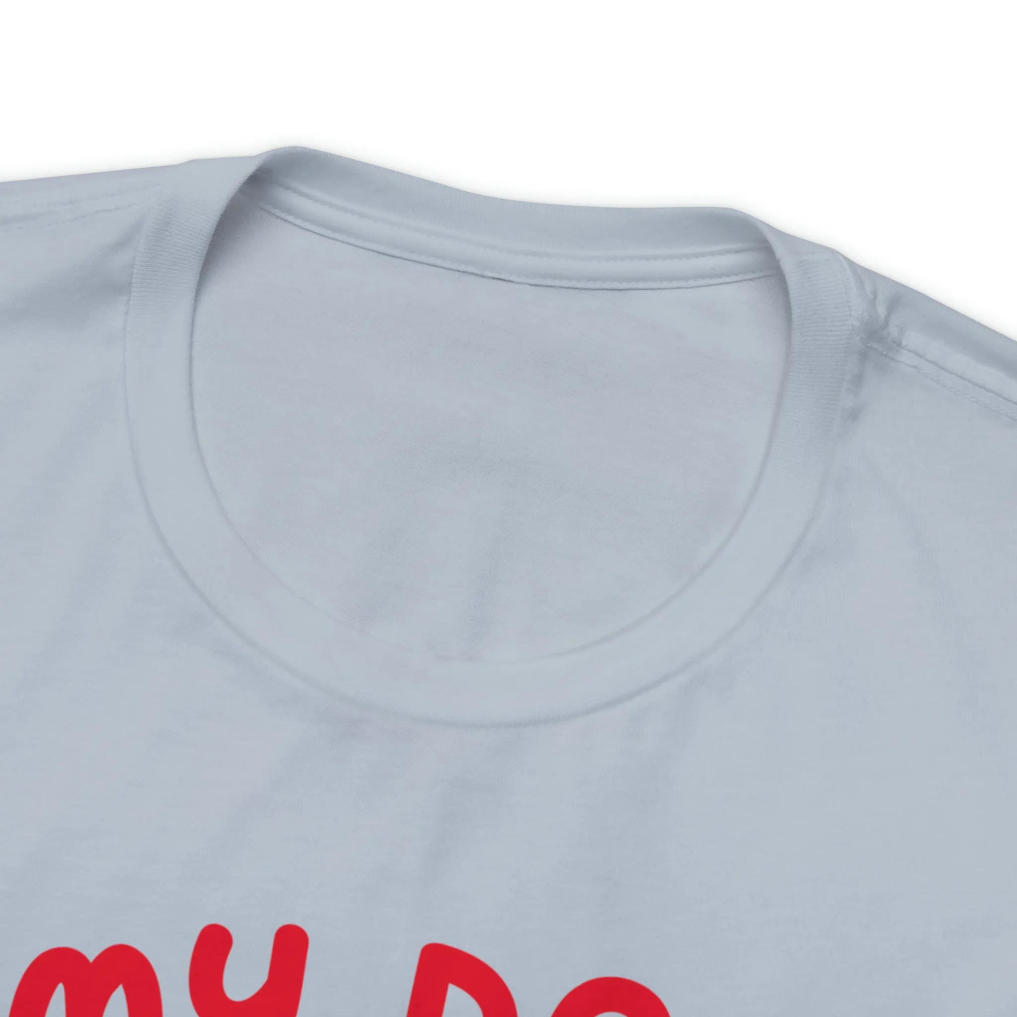My Dog is My Valentine T-Shirt | Puppy Love Tee |  Bella Canvas 3001 Unisex |  Happy Valentine's Day Short Sleeve Tshirt