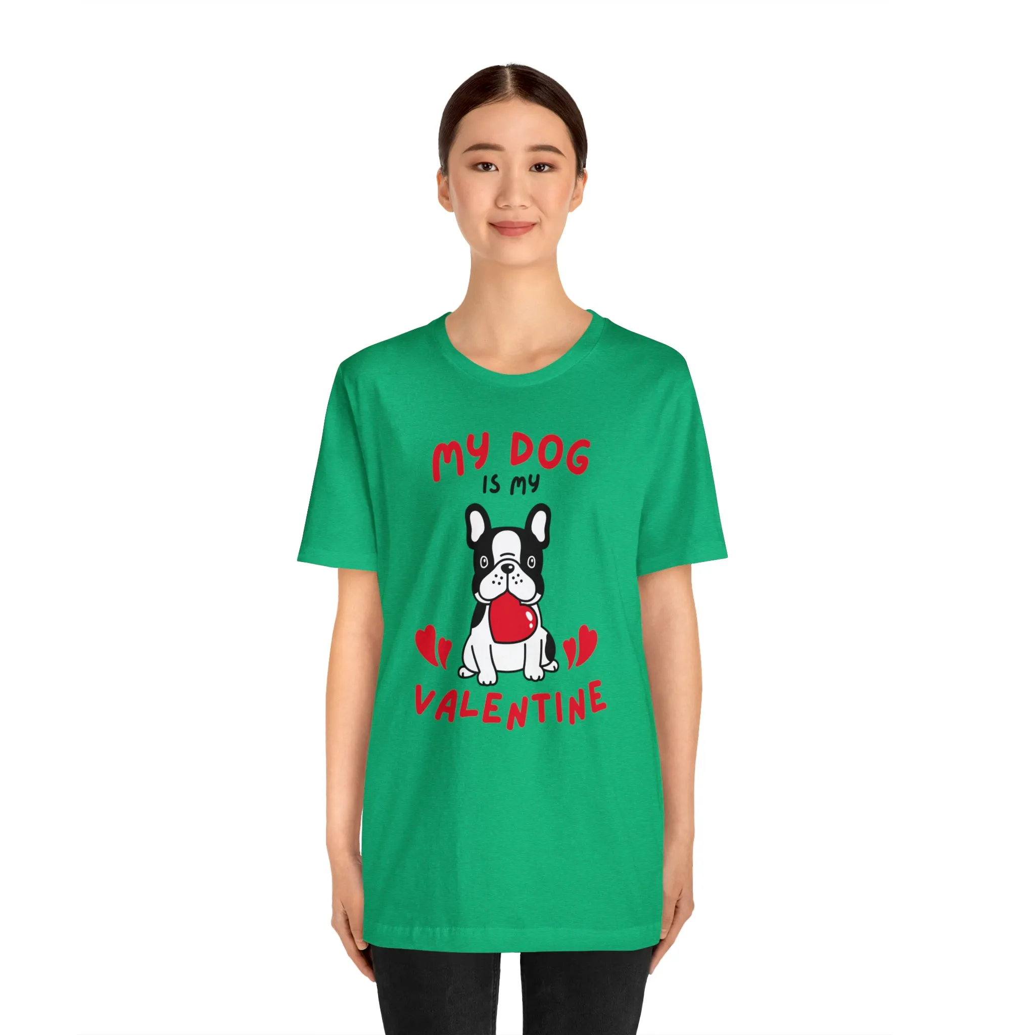 My Dog is My Valentine T-Shirt | Puppy Love Tee |  Bella Canvas 3001 Unisex |  Happy Valentine's Day Short Sleeve Tshirt