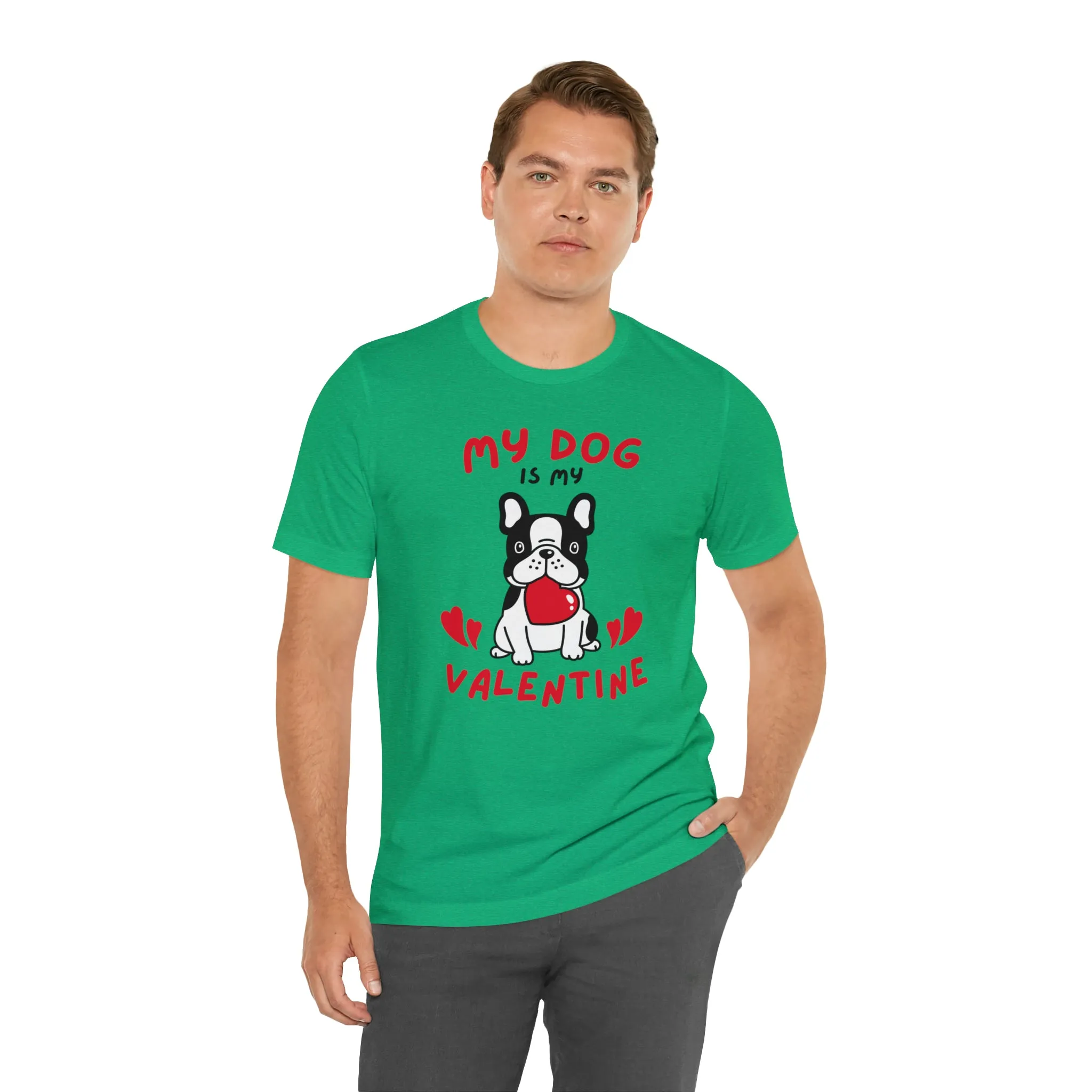 My Dog is My Valentine T-Shirt | Puppy Love Tee |  Bella Canvas 3001 Unisex |  Happy Valentine's Day Short Sleeve Tshirt