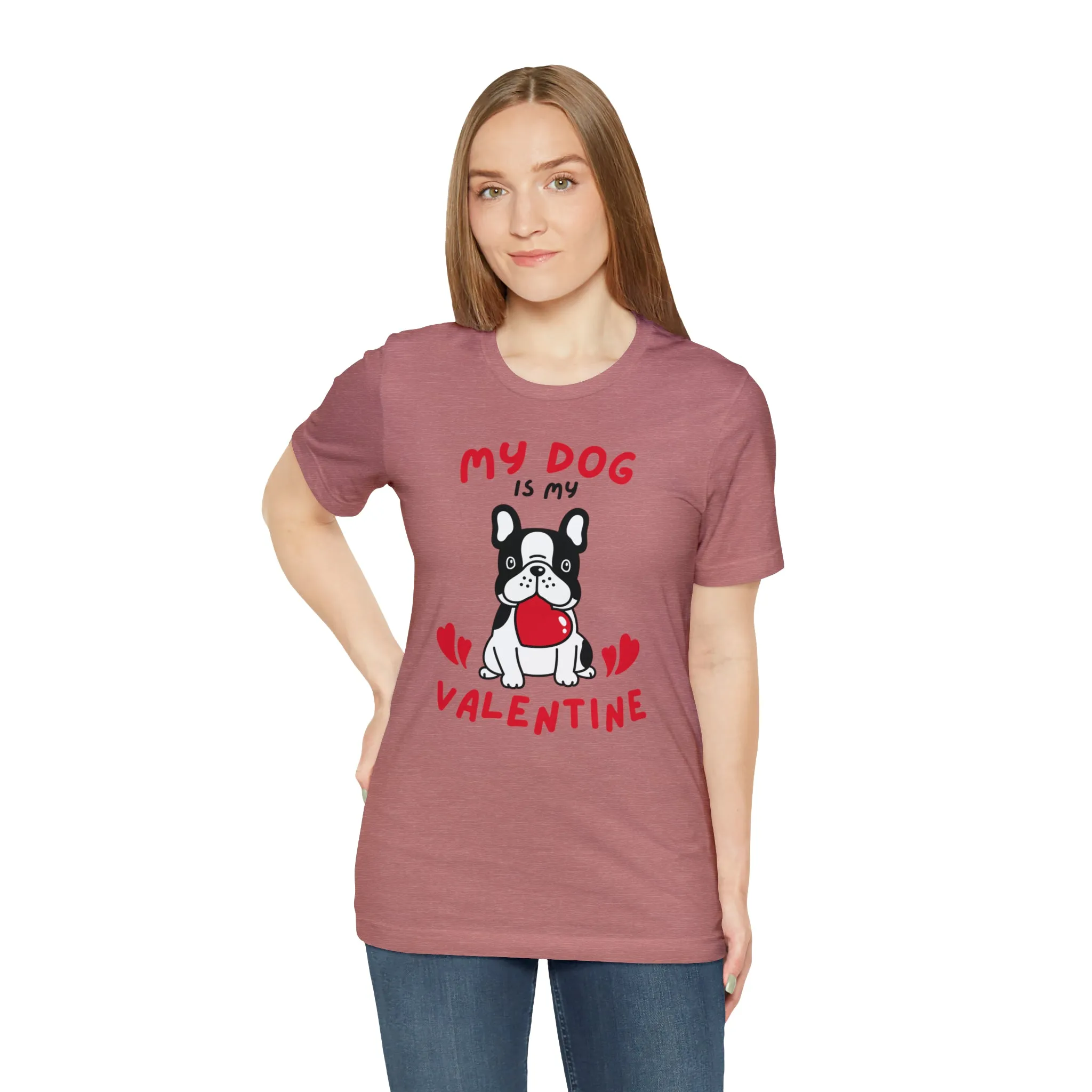 My Dog is My Valentine T-Shirt | Puppy Love Tee |  Bella Canvas 3001 Unisex |  Happy Valentine's Day Short Sleeve Tshirt