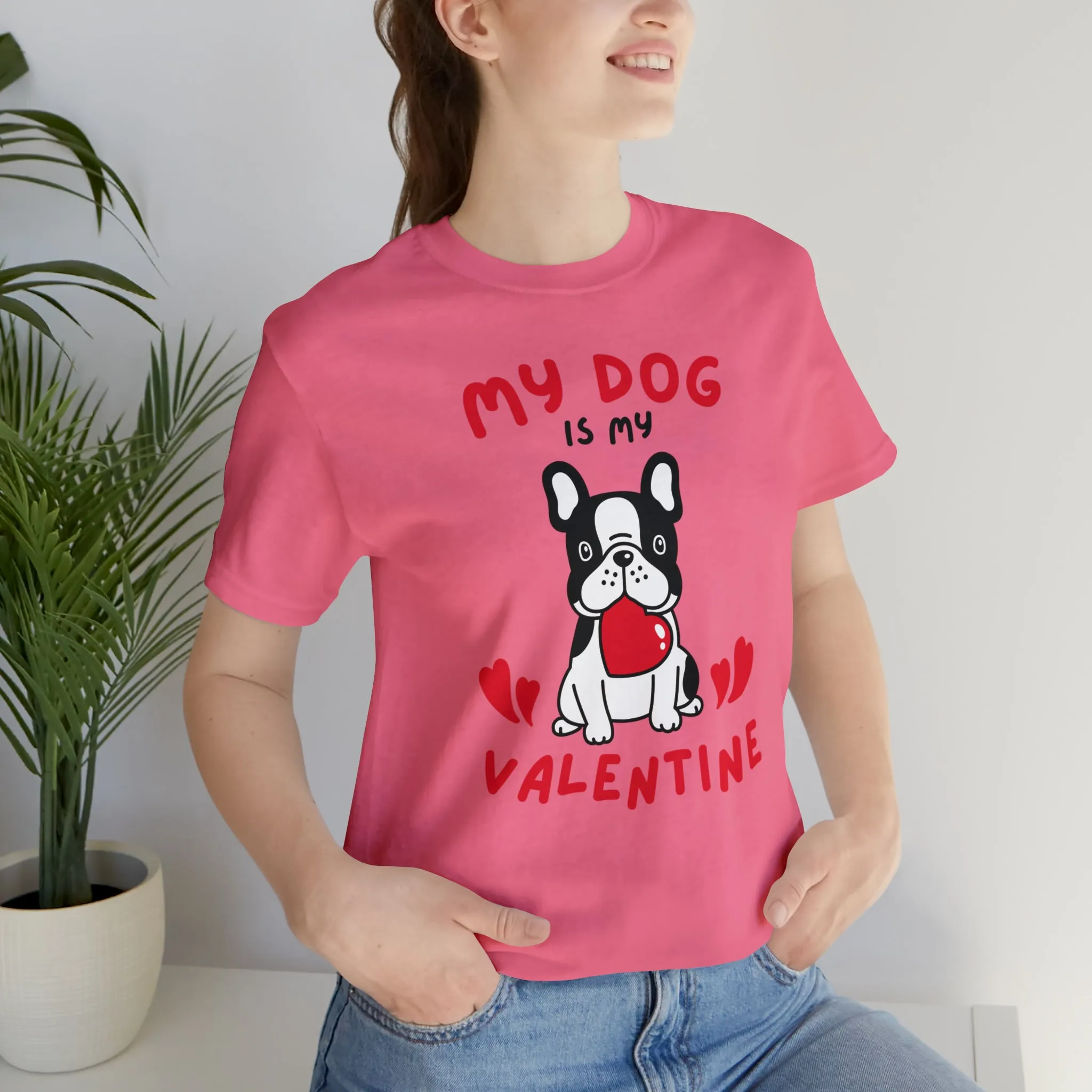 My Dog is My Valentine T-Shirt | Puppy Love Tee |  Bella Canvas 3001 Unisex |  Happy Valentine's Day Short Sleeve Tshirt