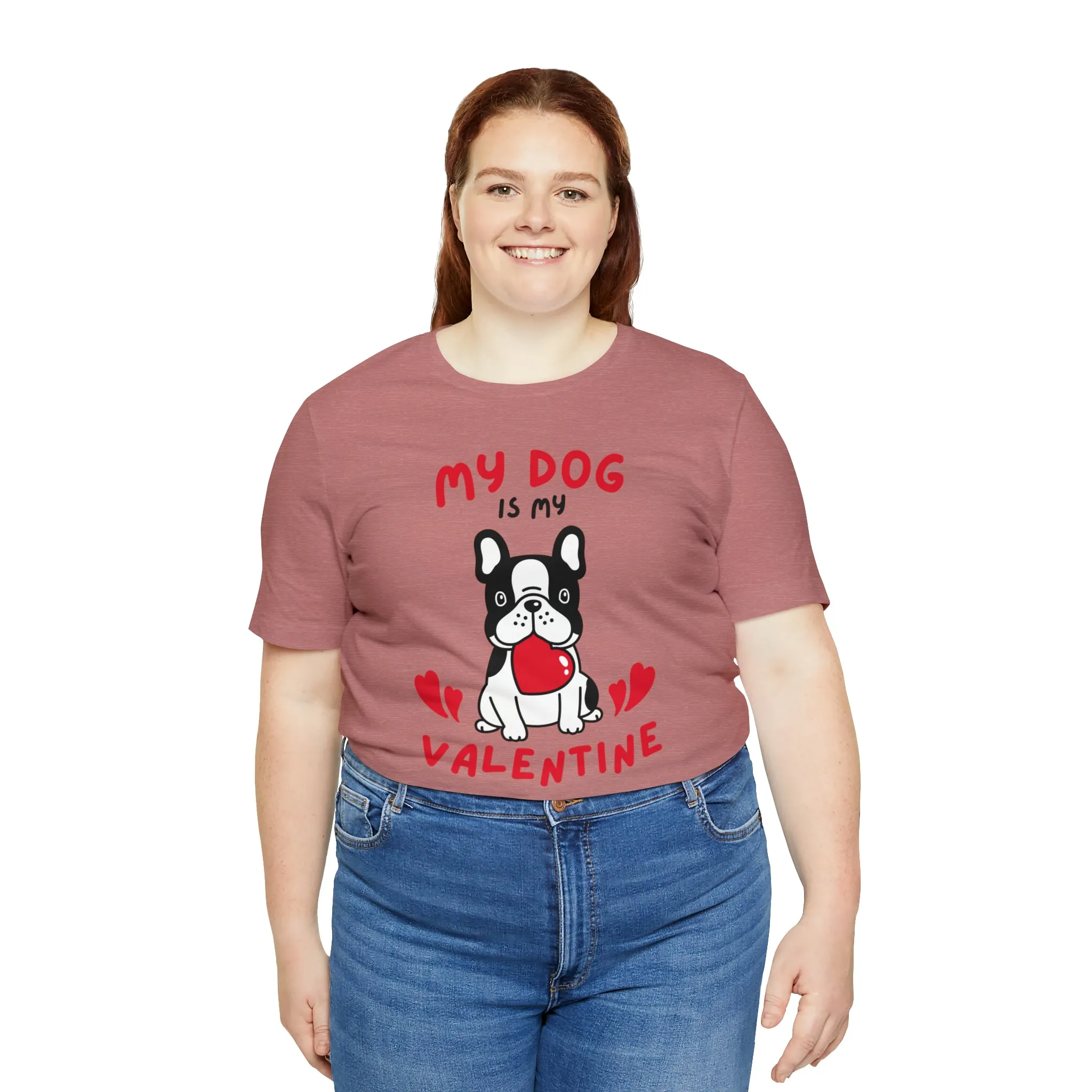 My Dog is My Valentine T-Shirt | Puppy Love Tee |  Bella Canvas 3001 Unisex |  Happy Valentine's Day Short Sleeve Tshirt