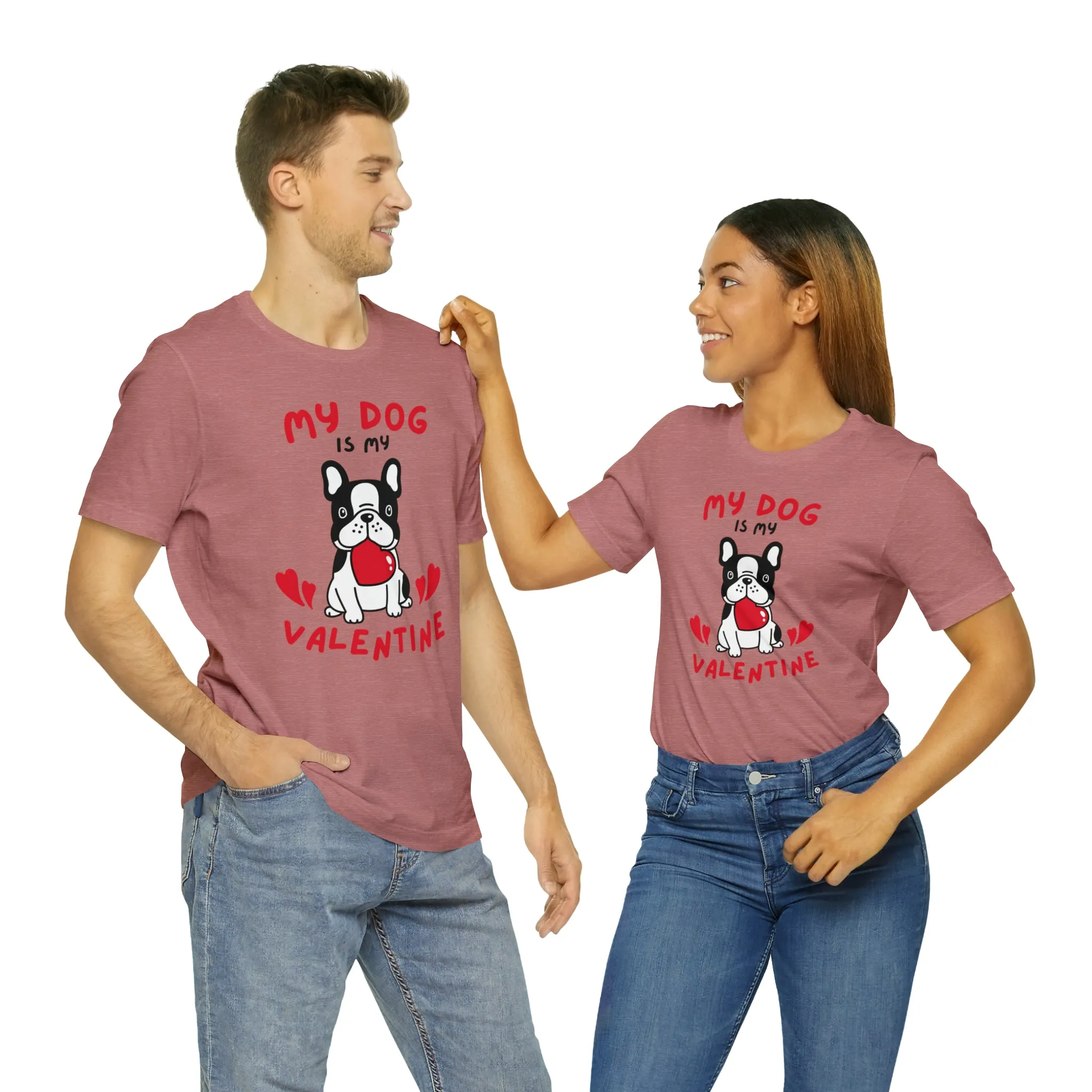 My Dog is My Valentine T-Shirt | Puppy Love Tee |  Bella Canvas 3001 Unisex |  Happy Valentine's Day Short Sleeve Tshirt