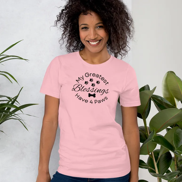 My Greatest Blessings Have 4 Paws (plural) T-Shirts - Light