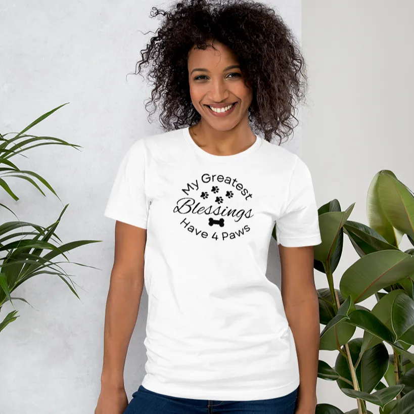 My Greatest Blessings Have 4 Paws (plural) T-Shirts - Light