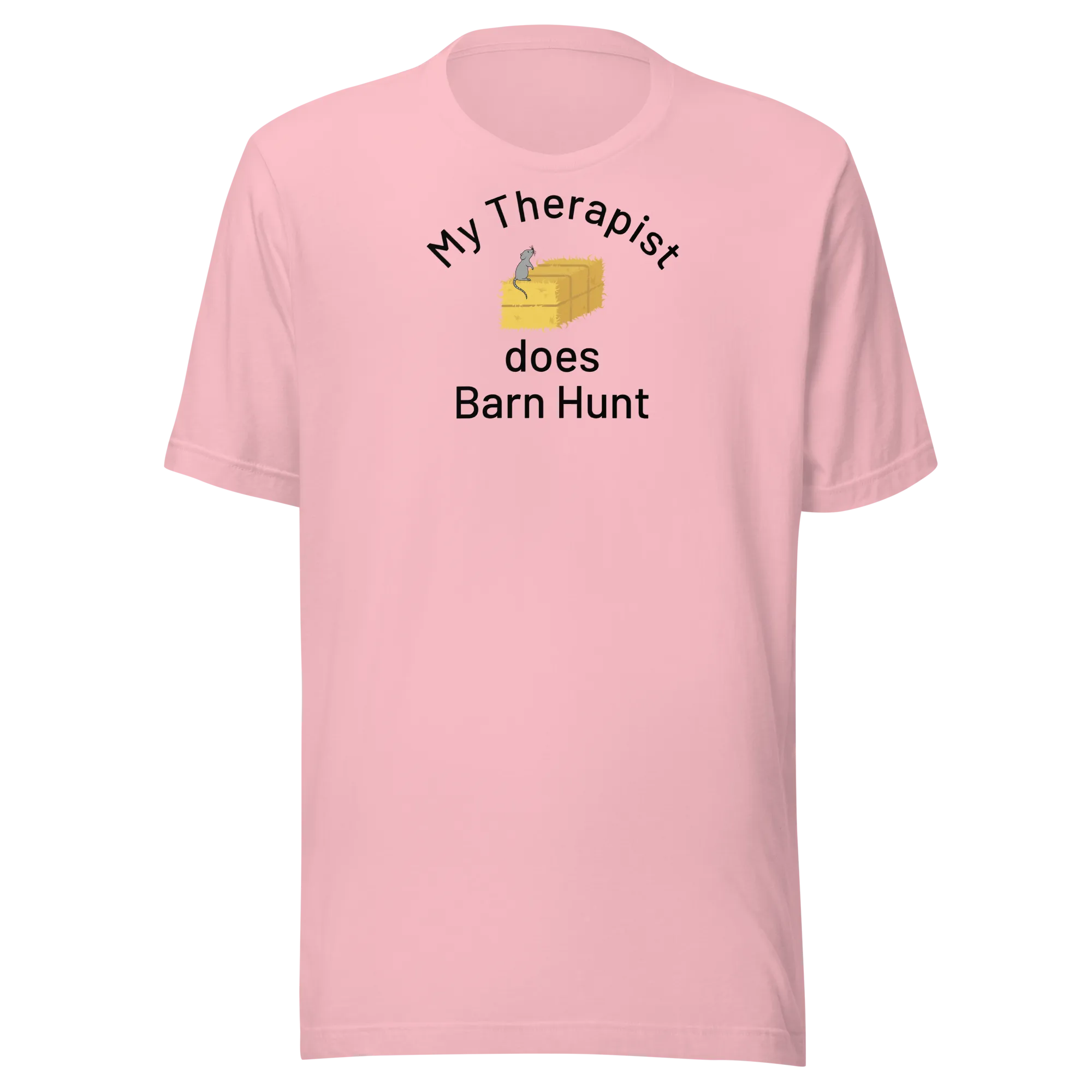 My Therapist Does Barn Hunt T-Shirts