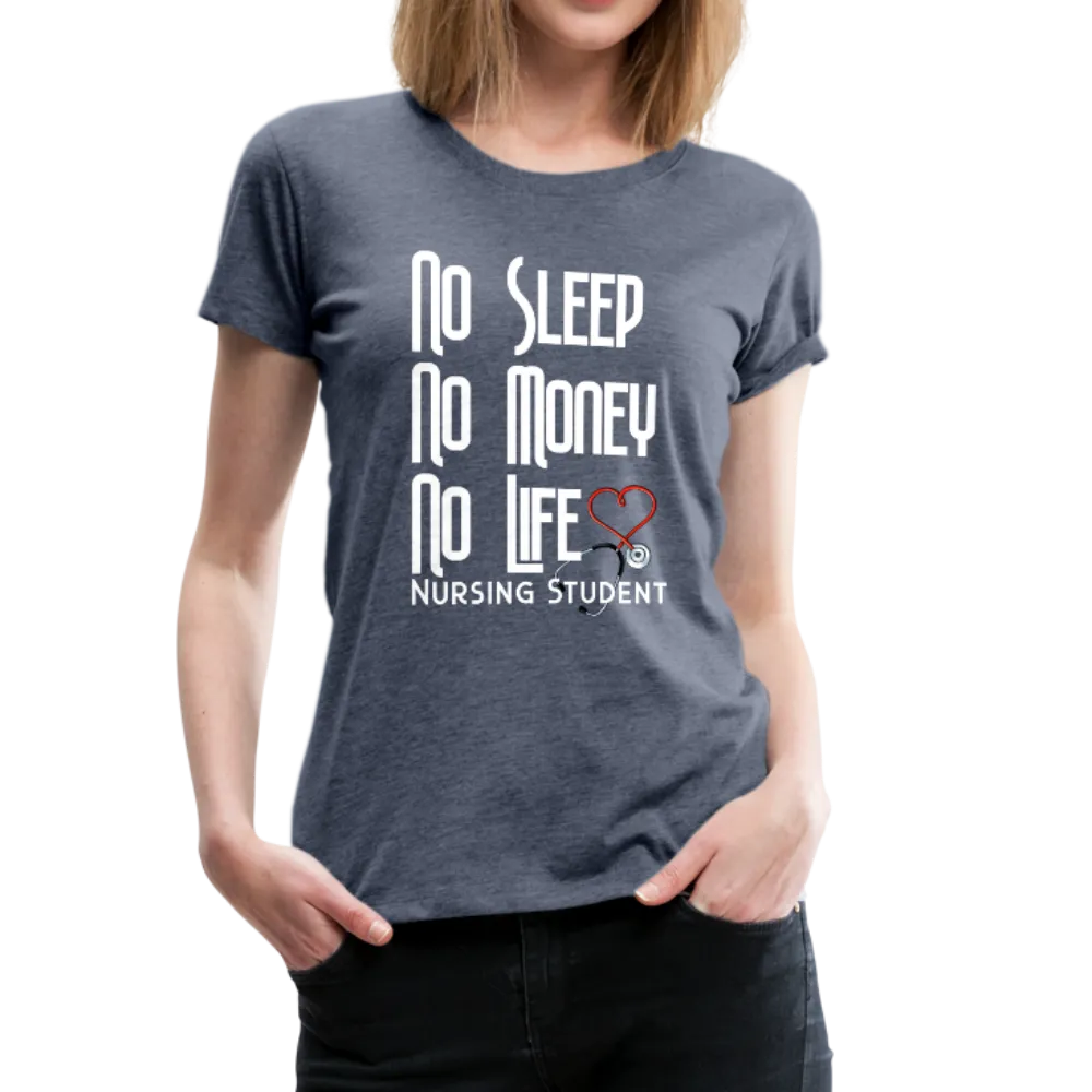 No Sleep No Money No Life Women’s Premium T-Shirt (CK1475W)
